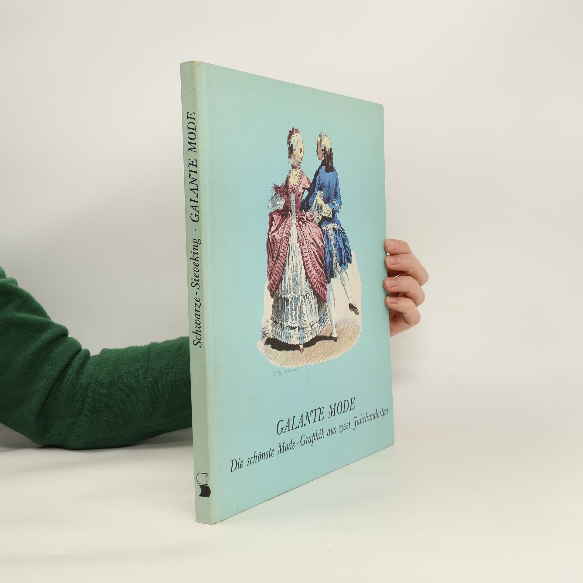Autorenkollektiv Galante Mode. Die schönste Mode-Graphik aus zwei Jahrhunderten