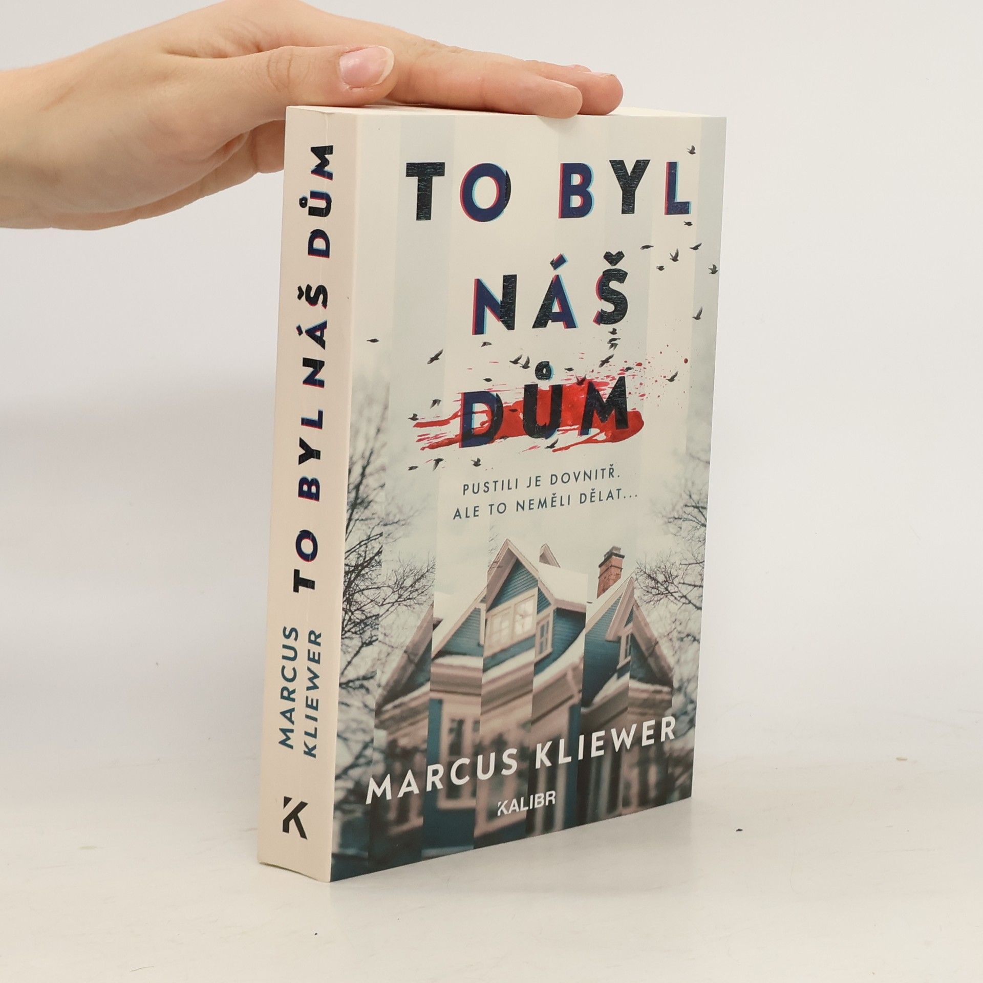 Marcus Kliewer To byl náš dům