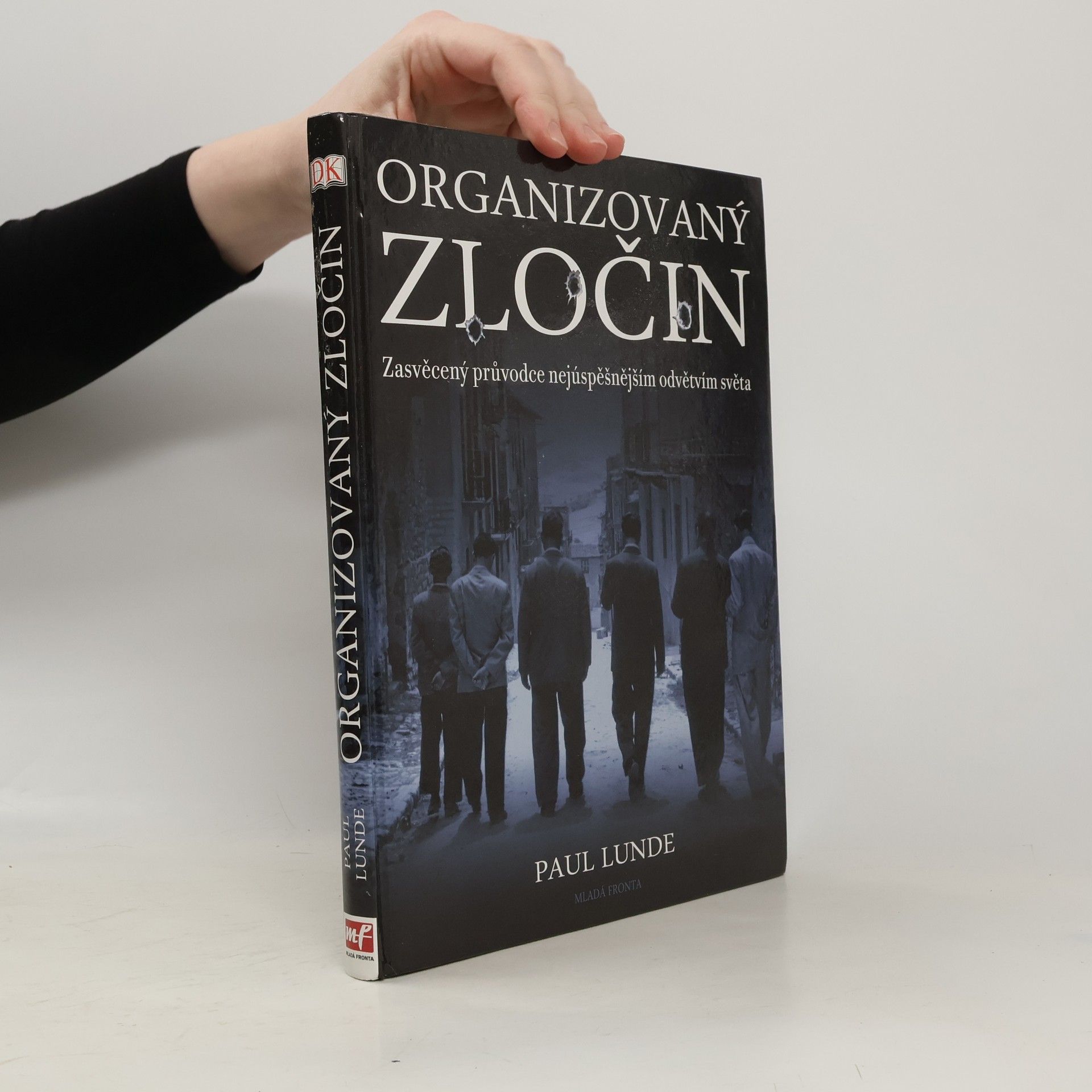 Organizovaný zločin. Zasvěcený průvodce nejúspěšnějším odvětvím světa