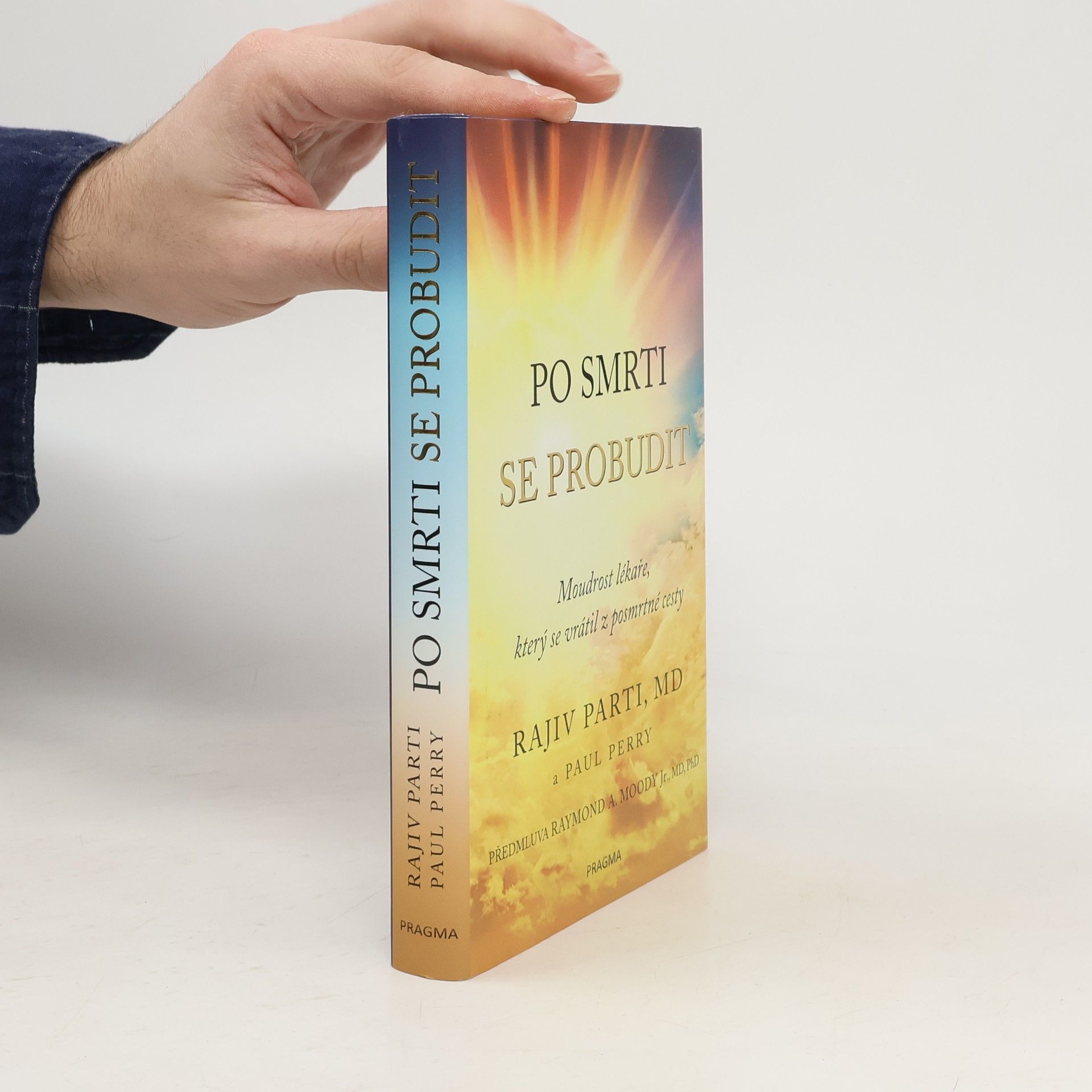 Rajiv Parti Po smrti se probudit: Moudrost lékaře, který se vrátil z posmrtné cesty