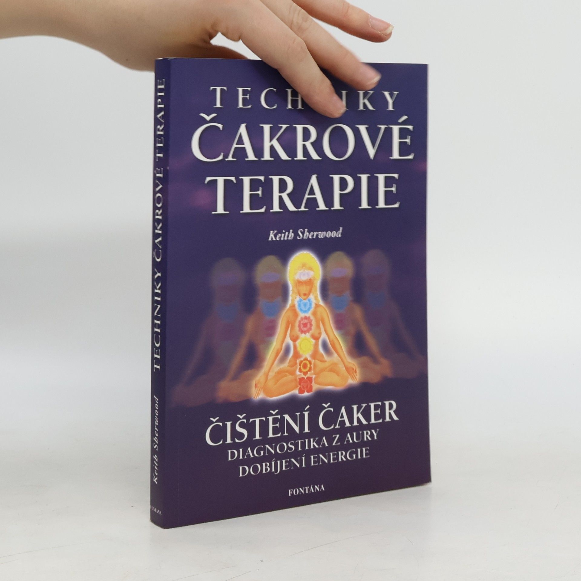 Keith Sherwood Techniky čakrové terapie : umění duchovního léčení