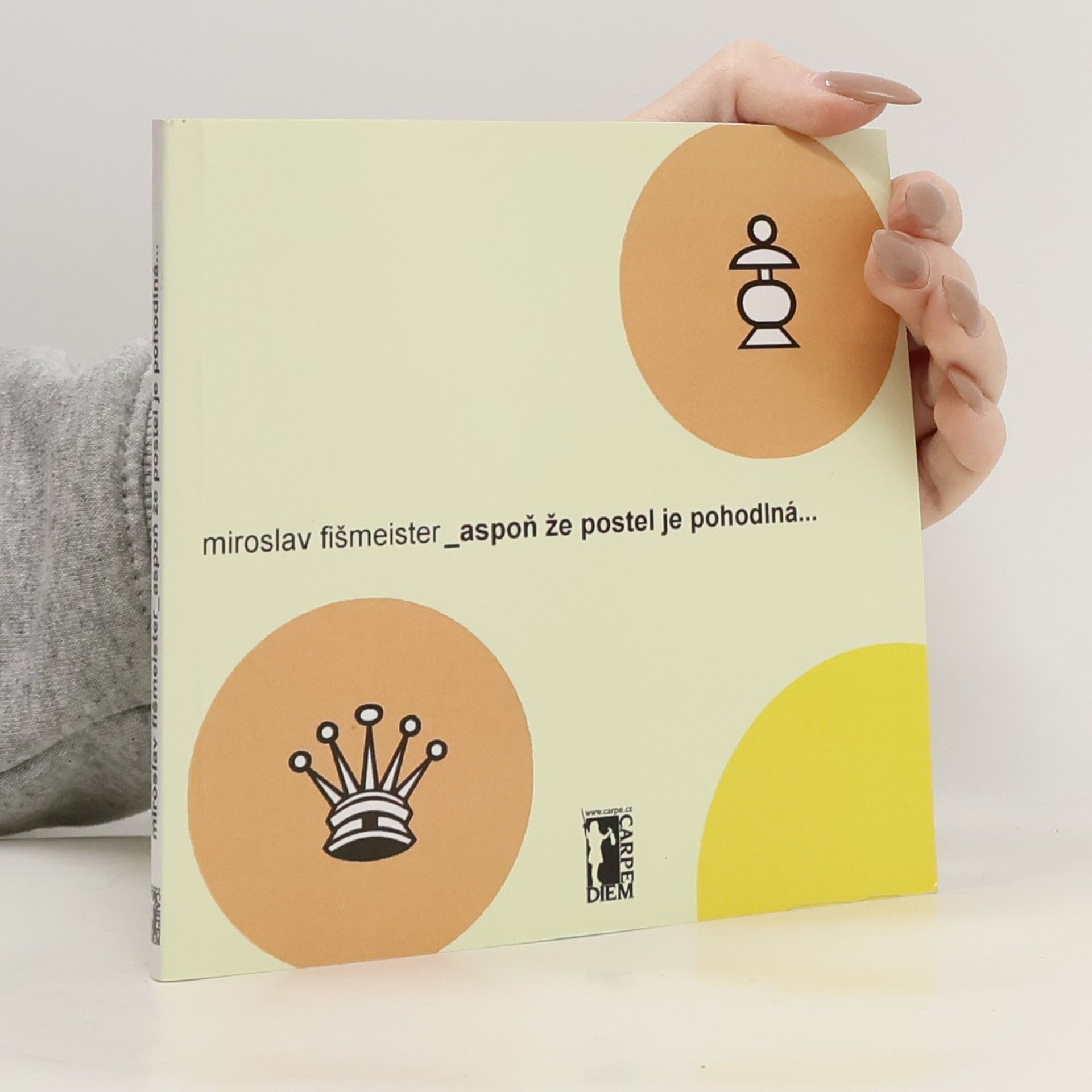 Miroslav Fišmeister Aspoň že postel je pohodlná...