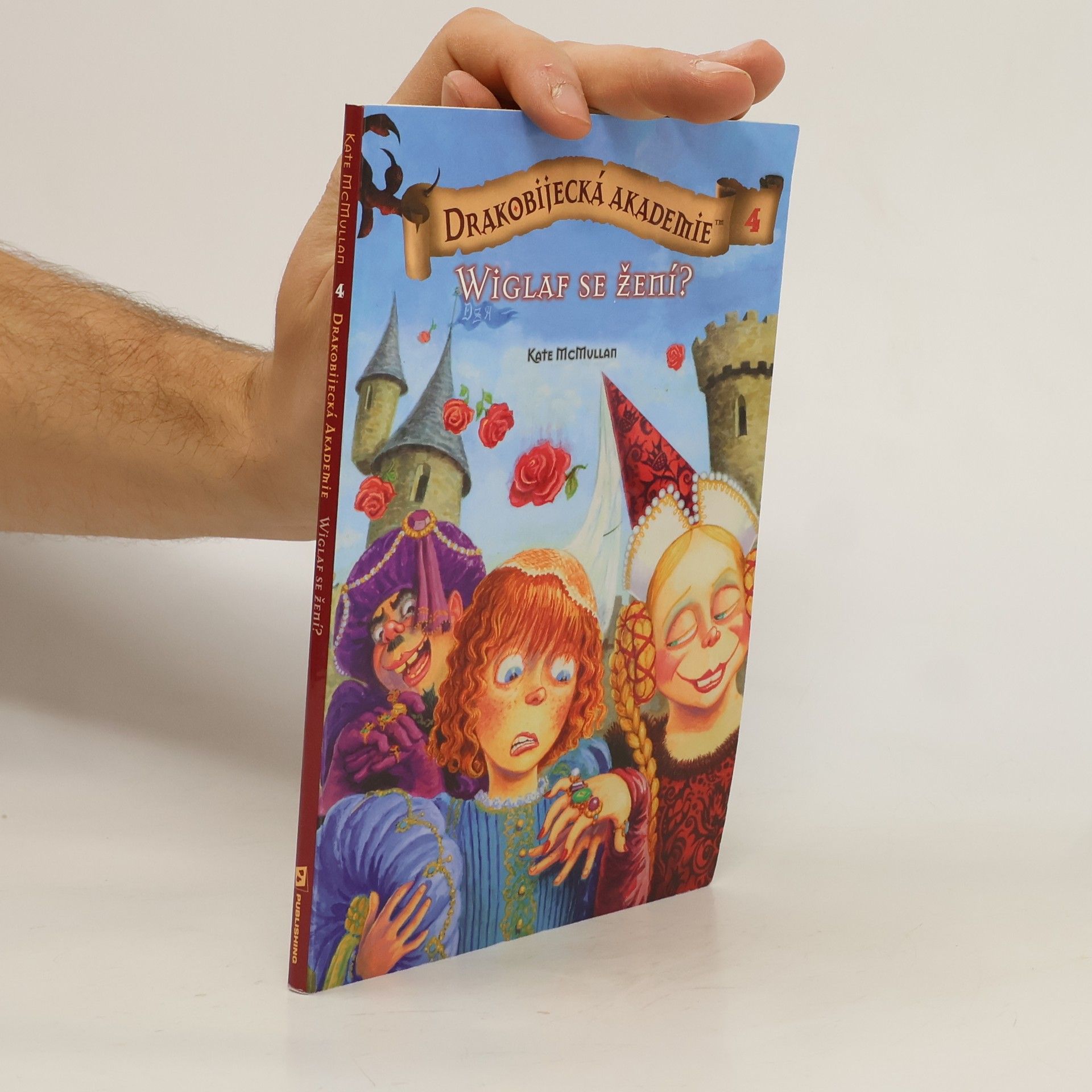 Kate MacMullan Drakobijecká akademie 4: Wiclaf se žení?