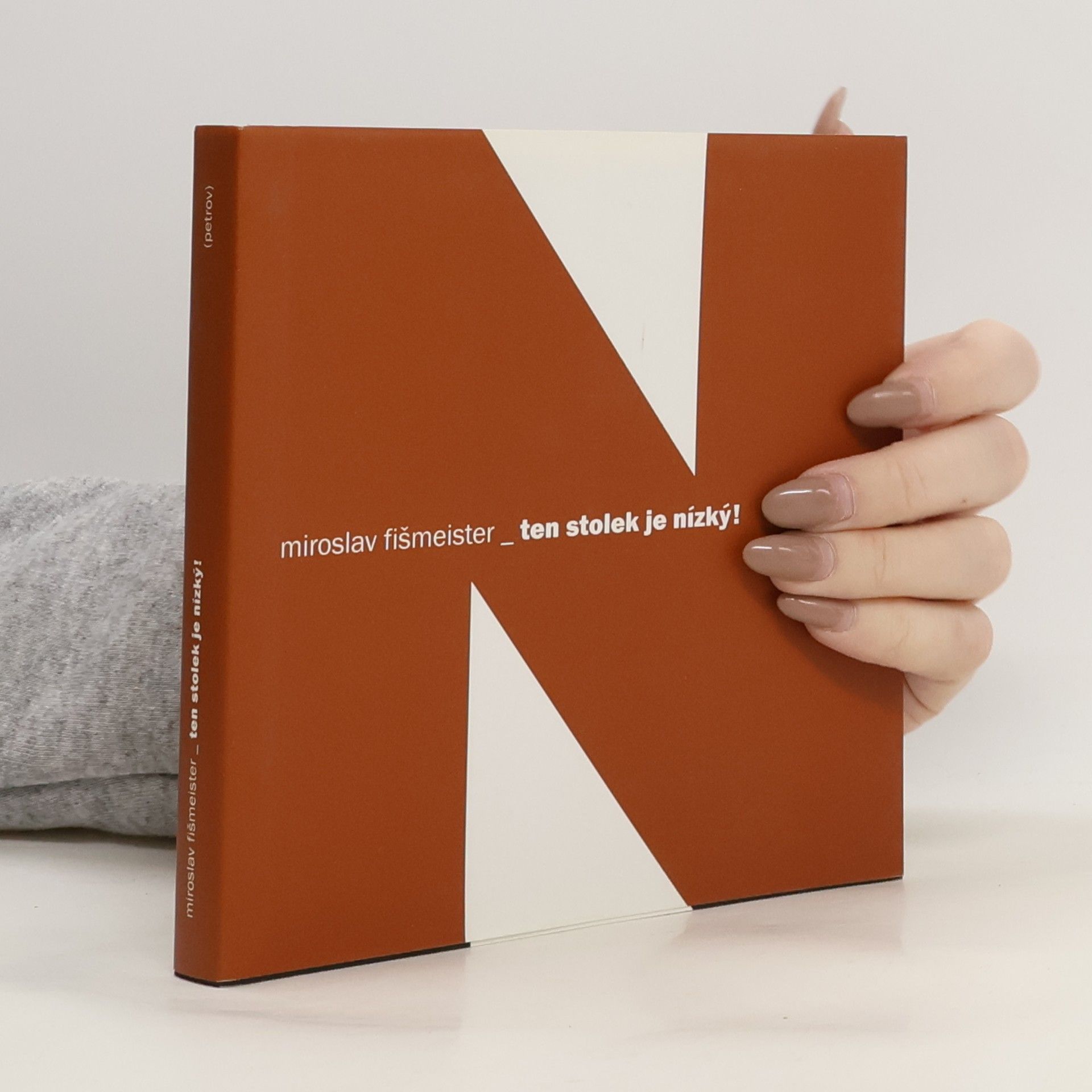 Miroslav Fišmeister Ten stolek je nízký!