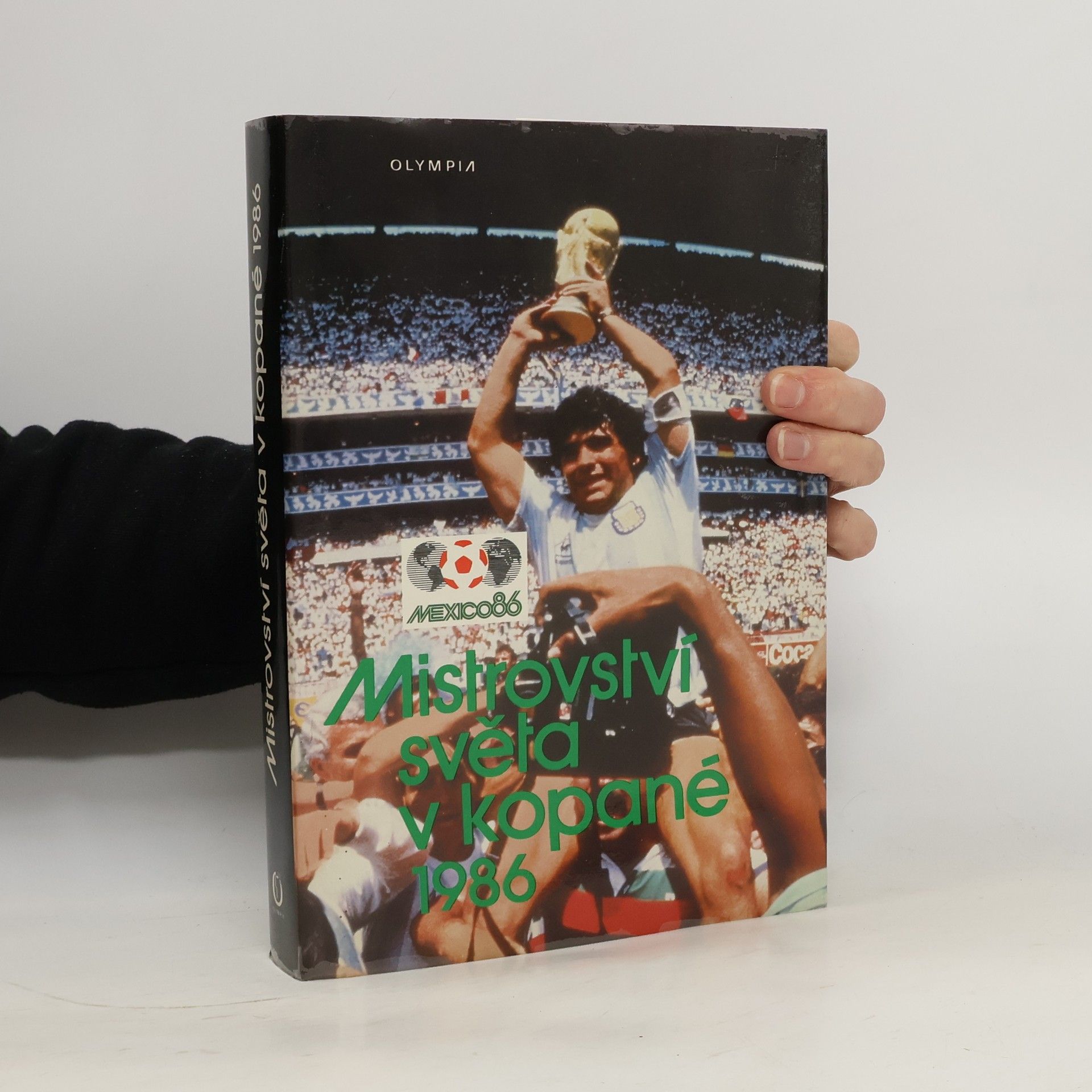 Kolektiv autorů Mistrovství světa v kopané 1986