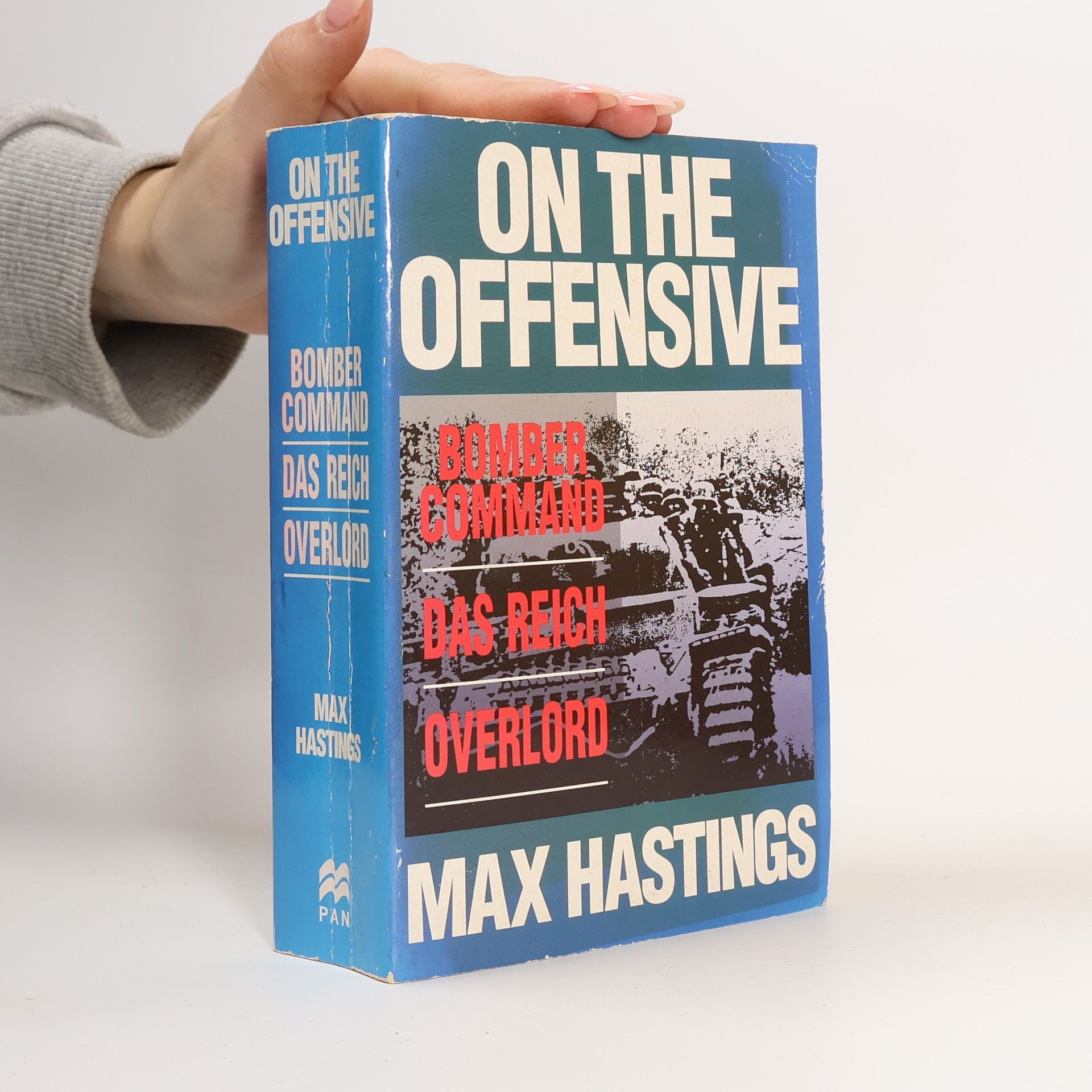 Max Hastings On the Offensive - Bomber Command / Das Reich / Overlord