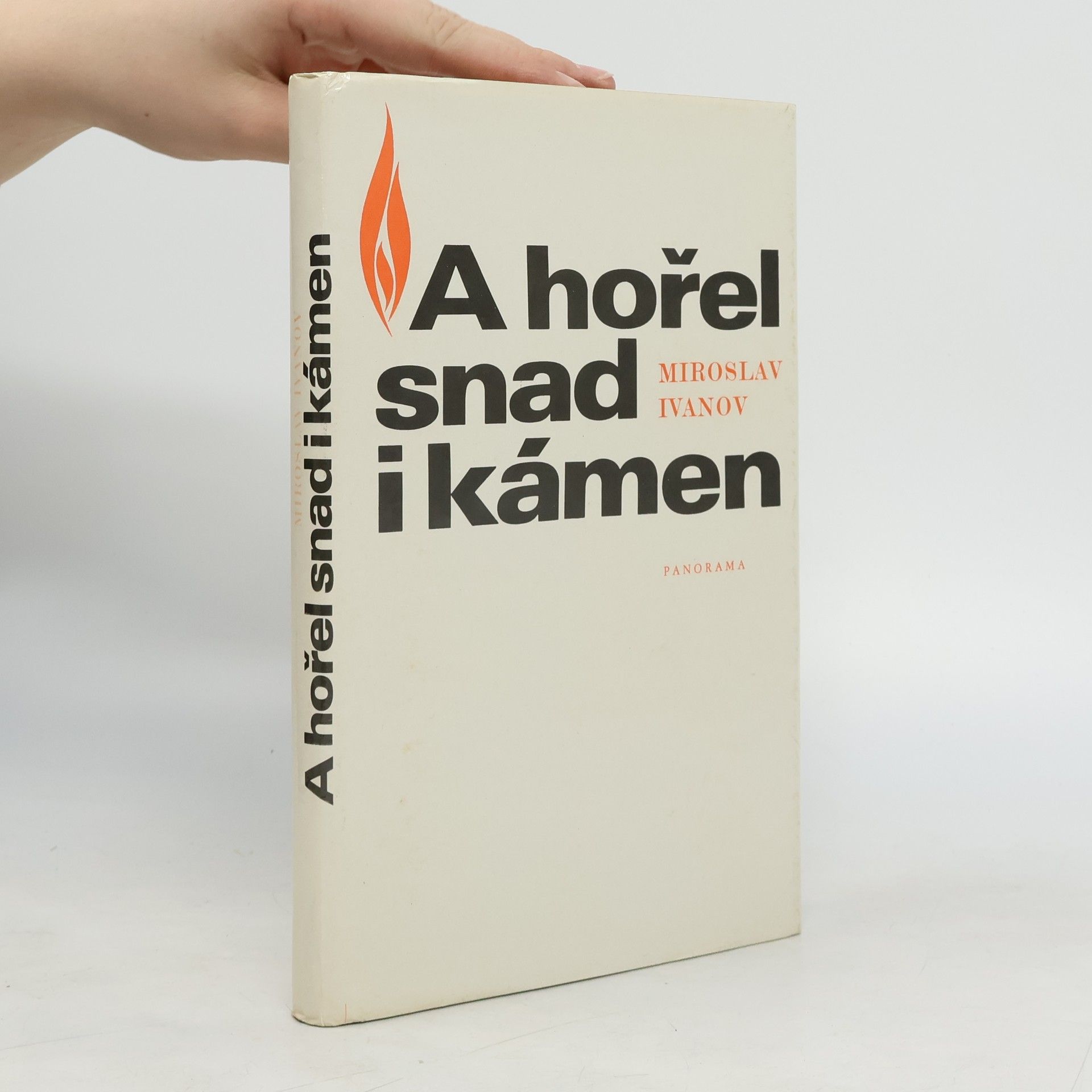 Miroslav Ivanov A hořel snad i kámen