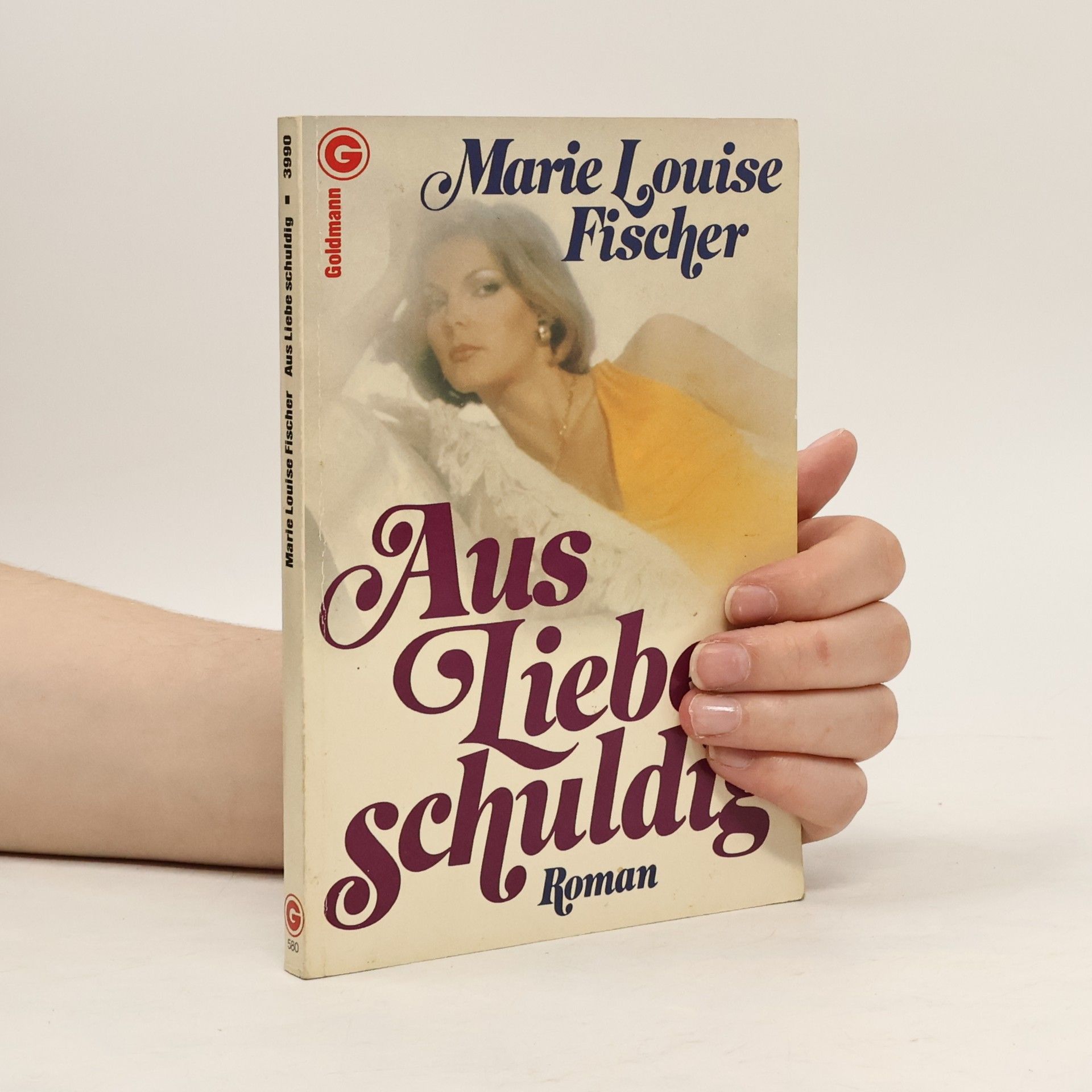 Marie Louise Fischer Aus Liebe schuldig. Roman