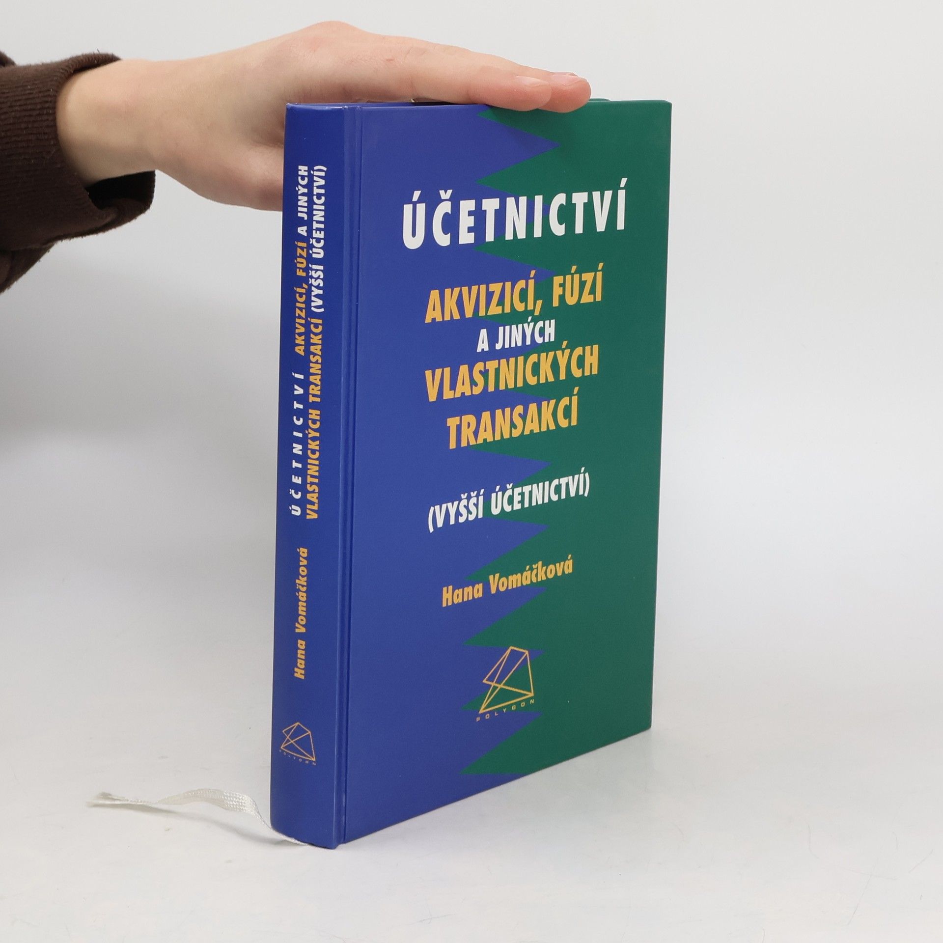 Hana Vomáčková Účetnictví akvizicí, fúzí a jiných vlastnických transakcí (vyšší účetnictví)