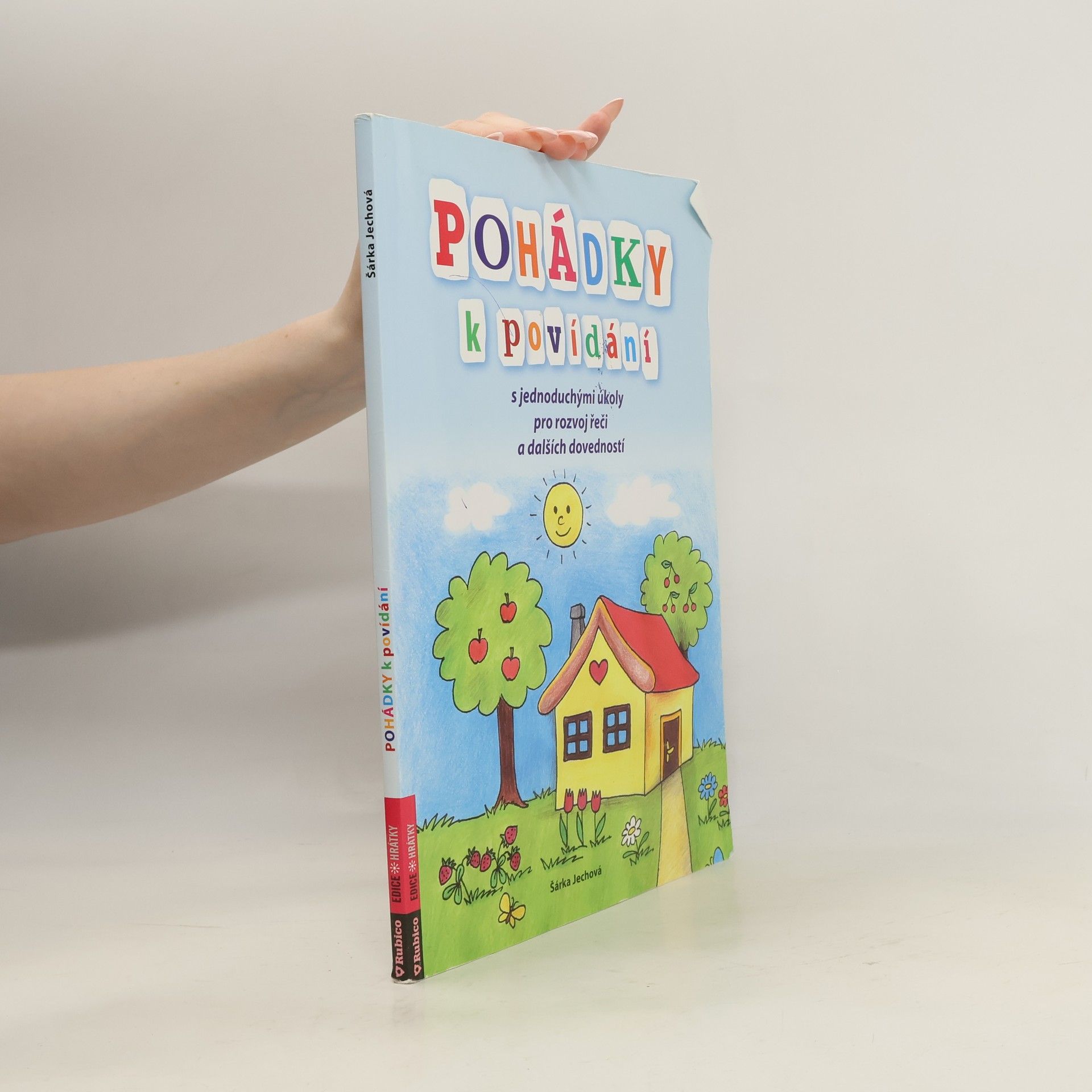 Šárka Jechová Pohádky k povídání : s jednoduchými úkoly pro rozvoj řeči a dalších dovedností