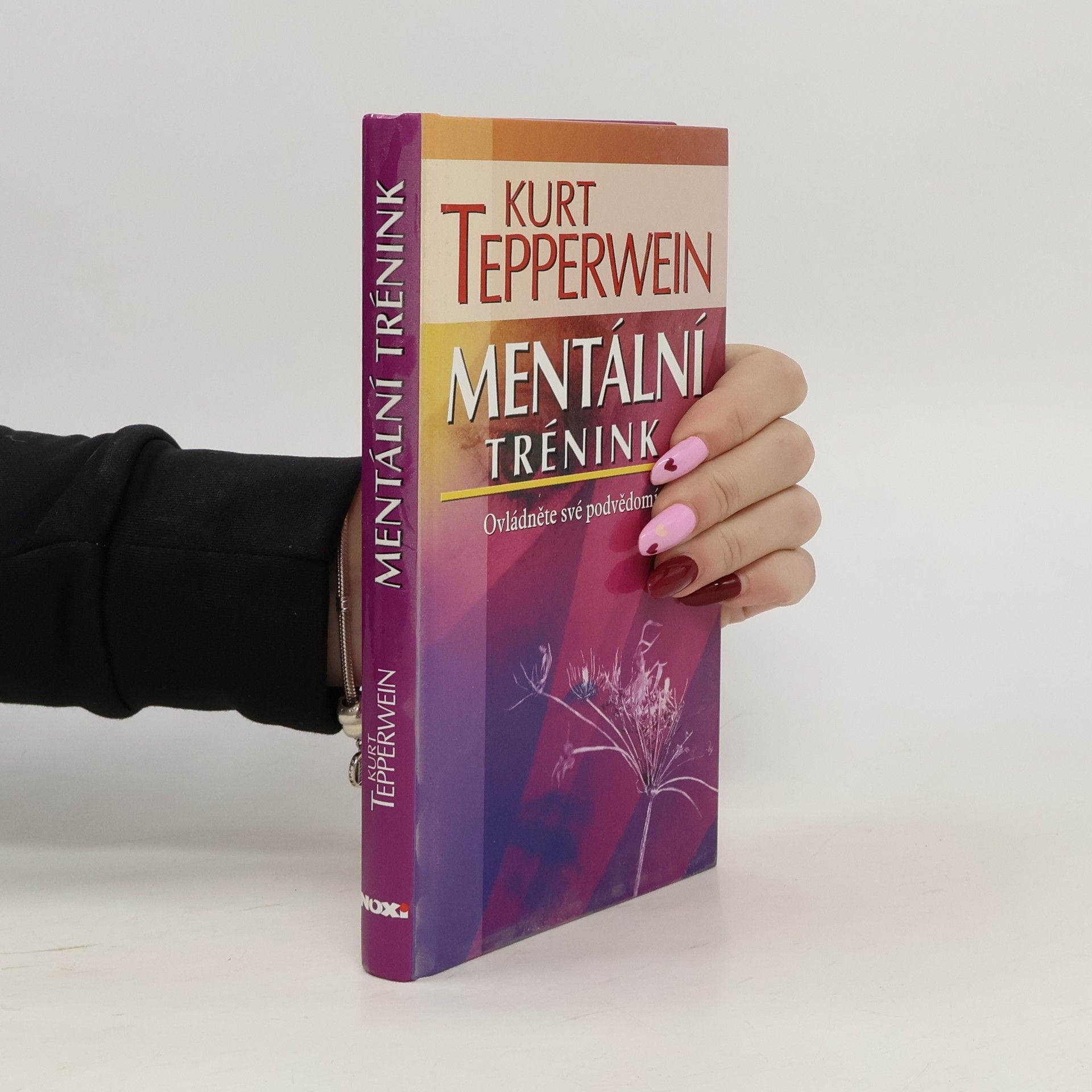 Kurt Tepperwein Mentální trénink: Ovládněte své podvědomí