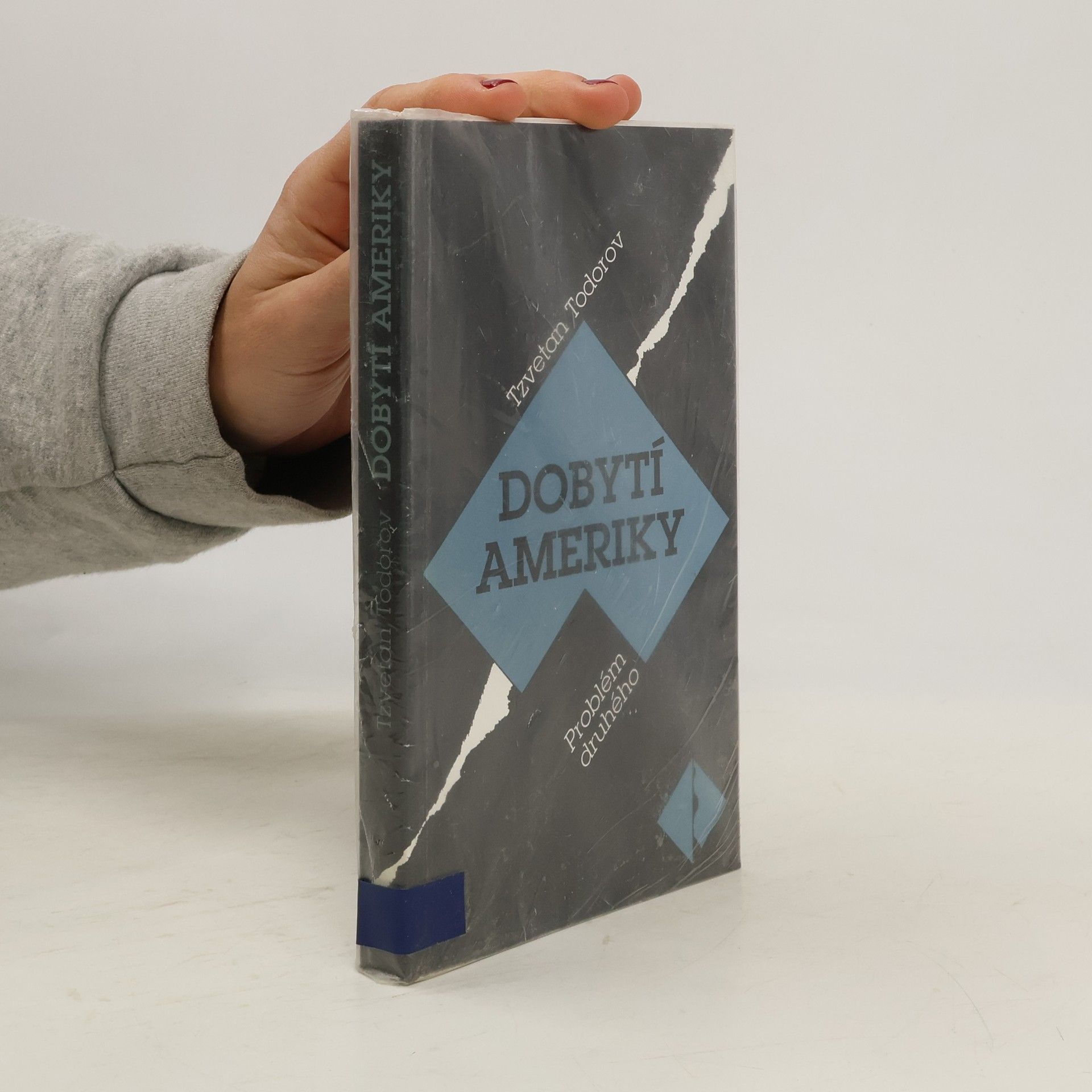 Tzvetan Todorov Dobytí Ameriky. Problém druhého