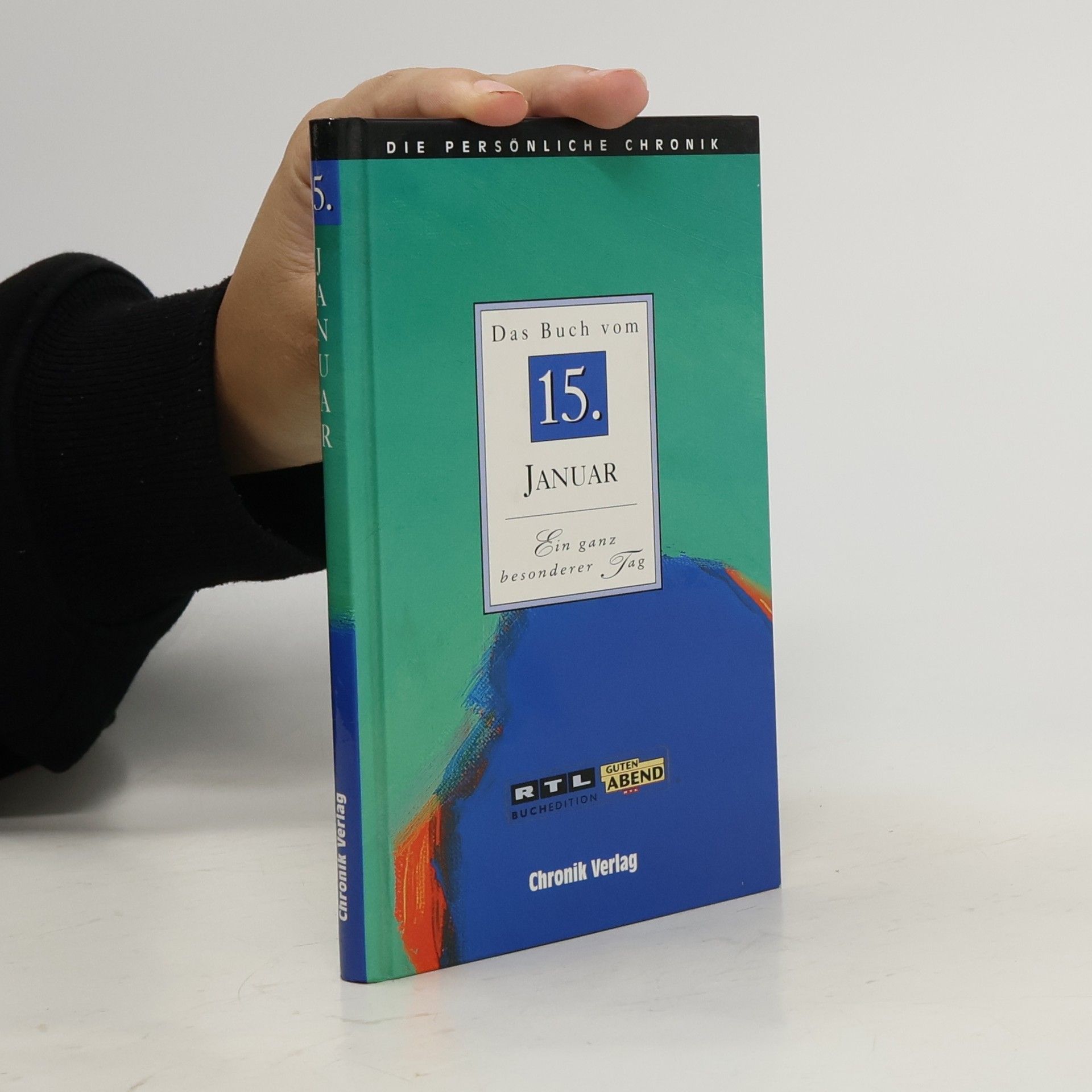 Kolektív autorov Die persönliche Chronik: Das Buch vom 15. Januar