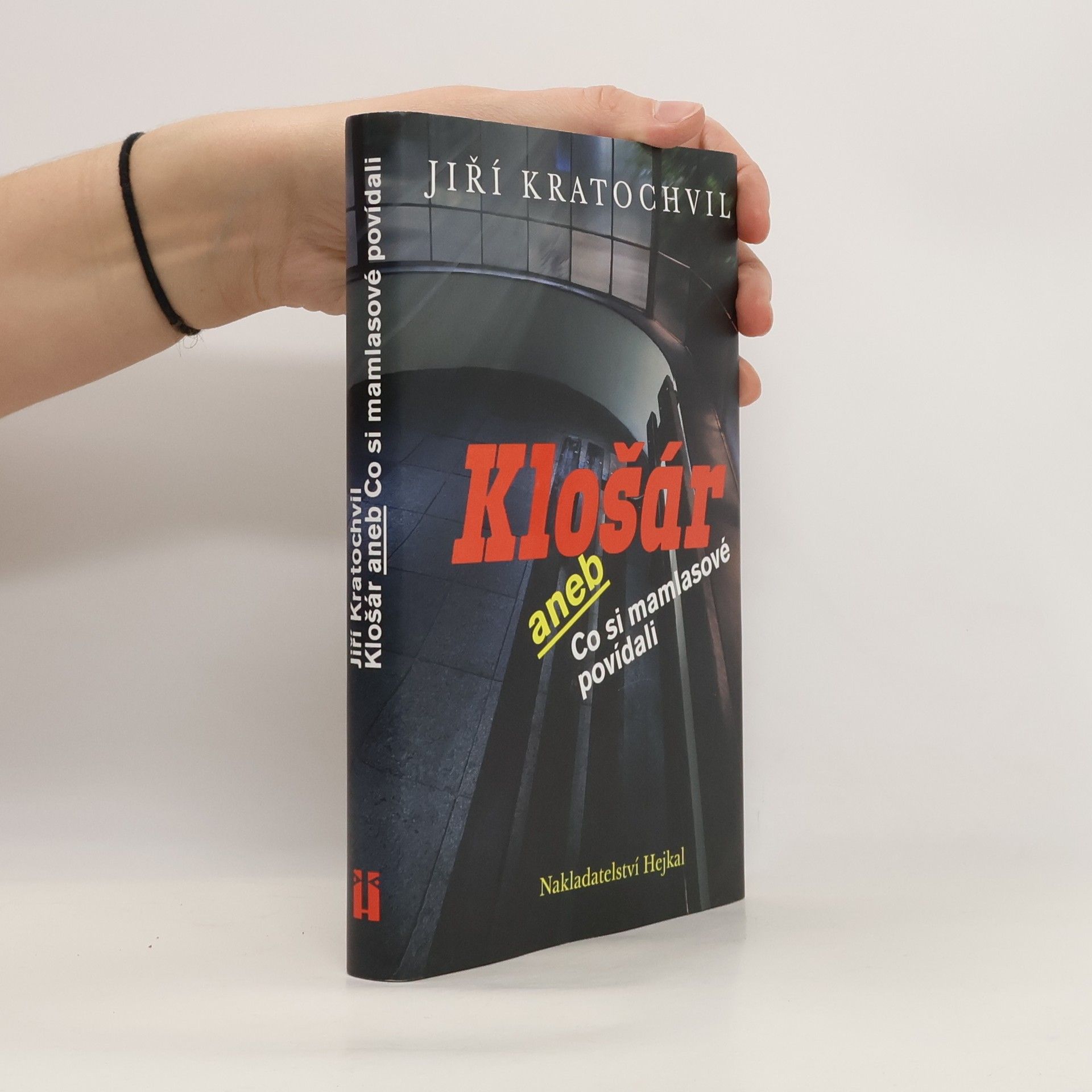 Jiří Kratochvil Klošár aneb Co si mamlasové povídali