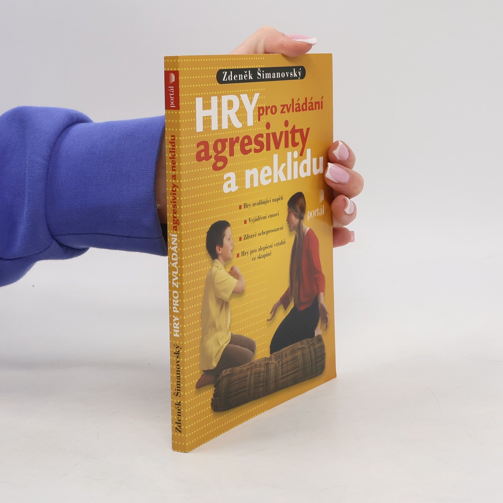 Zdeněk Šimanovský Hry pro zvládání agresivity a neklidu