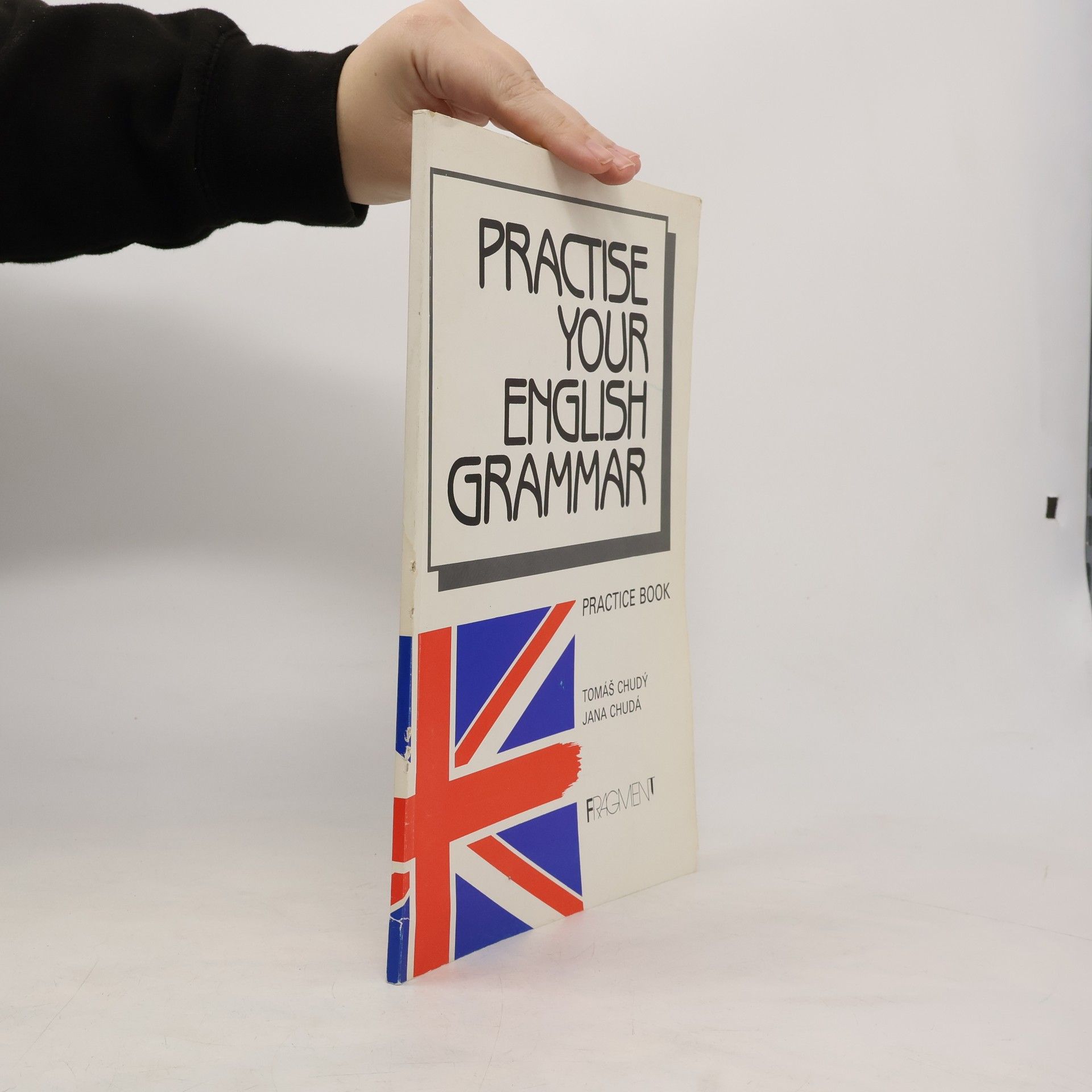 Tomáš Chudý Practise Your English Grammar