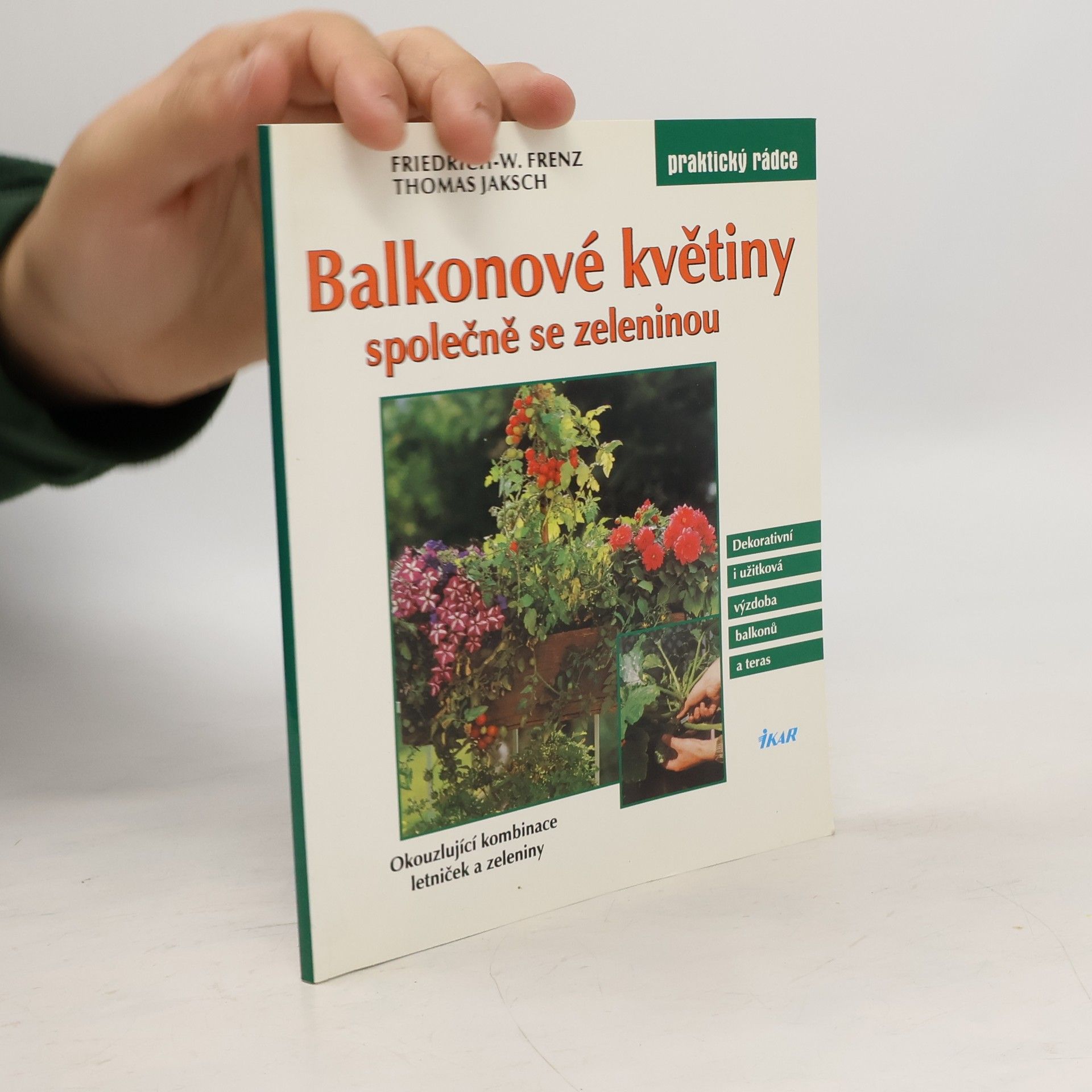 Friedrich-Wilhelm Frenz Balkonové květiny společně se zeleninou