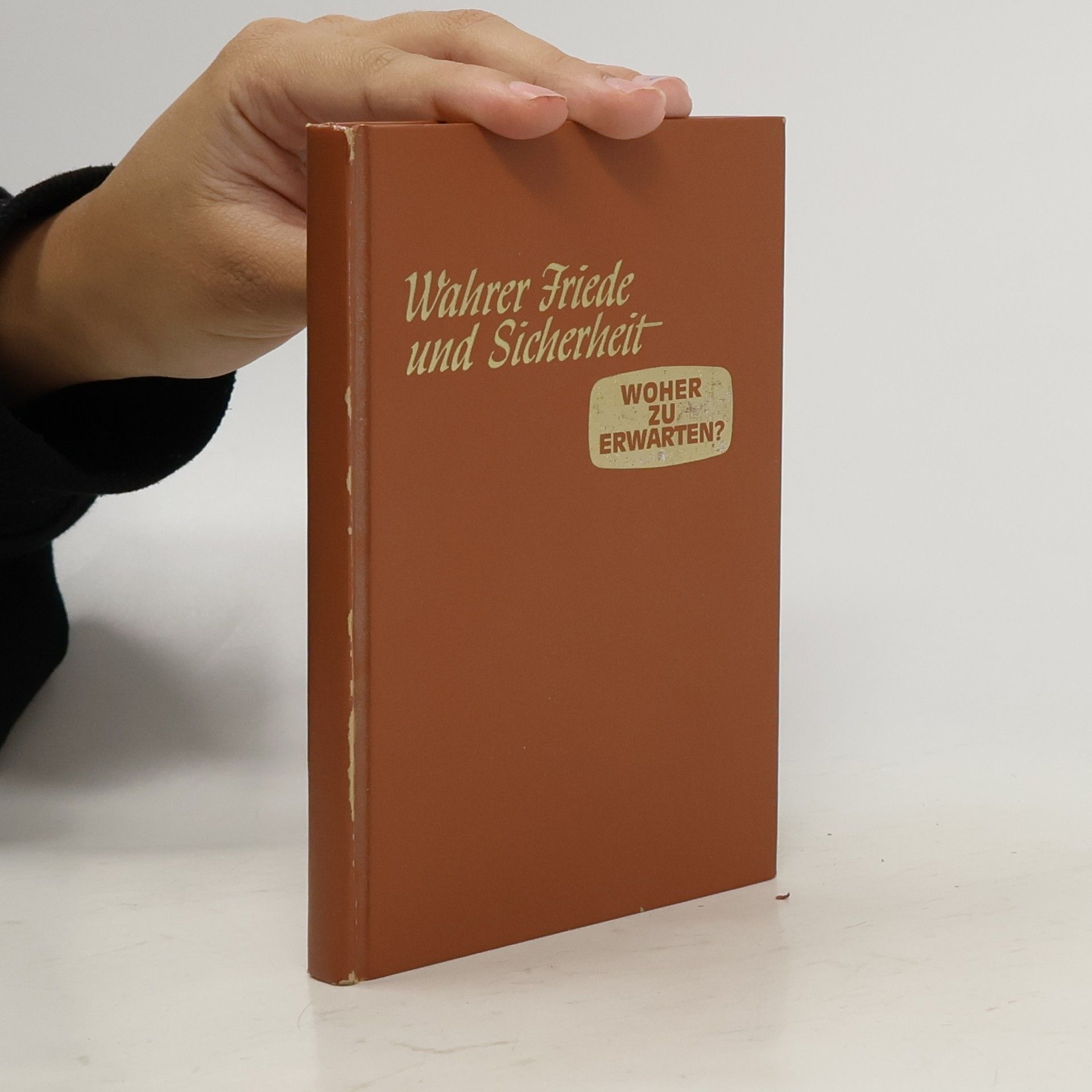 Autorenkollektiv Wahrer Friede und Sicherheit. Woher zu erwarten?