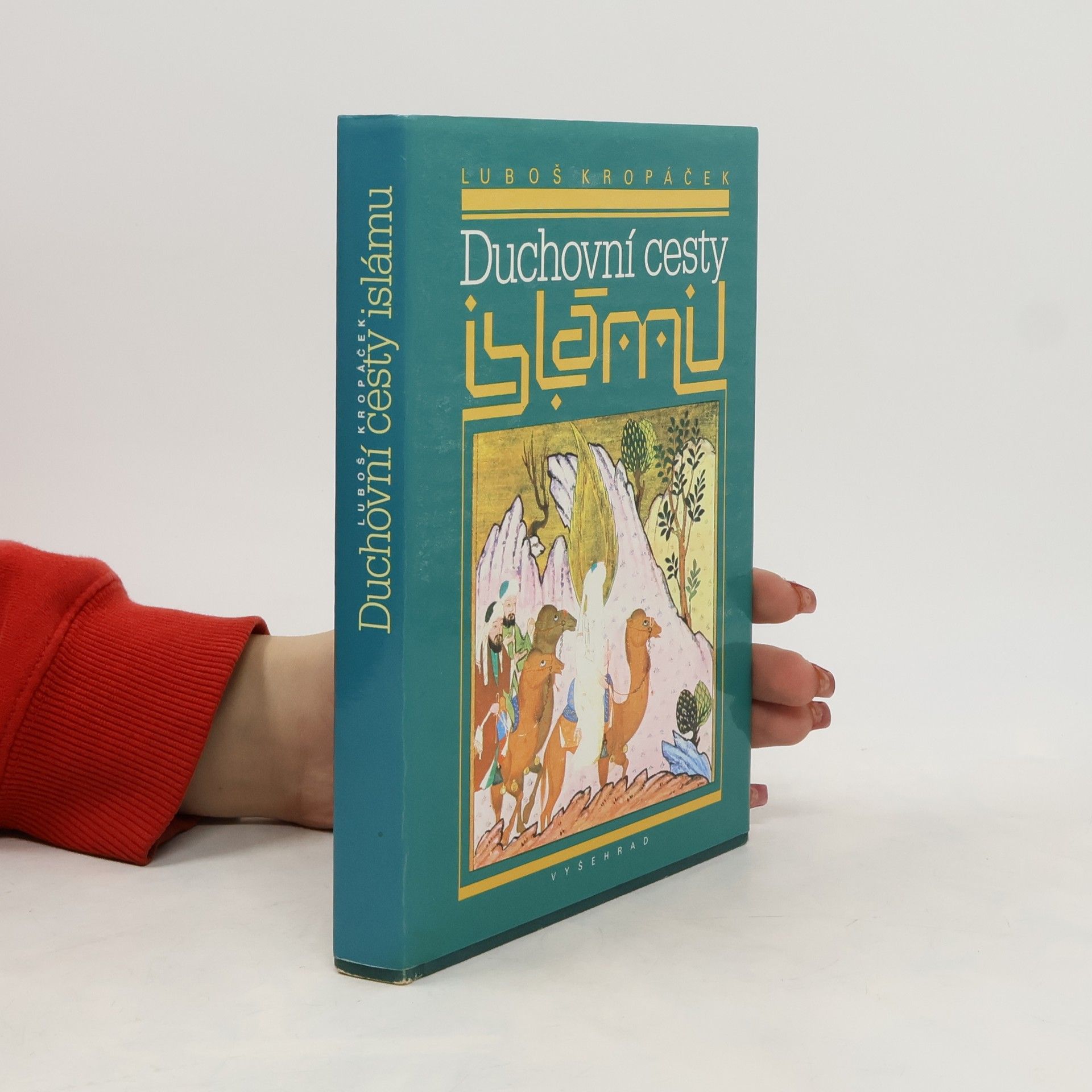Luboš Kropáček Duchovní cesty islámu
