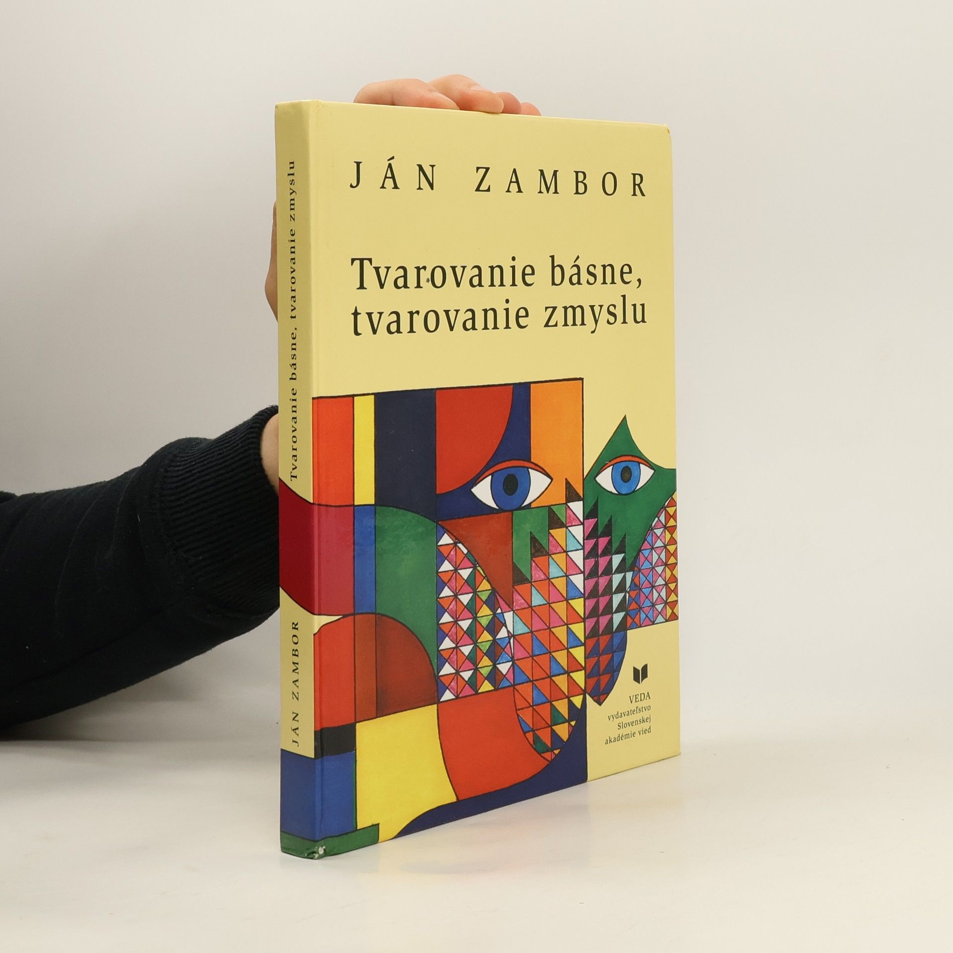 Ján Zambor Tvarovanie básne, tvarovanie zmyslu