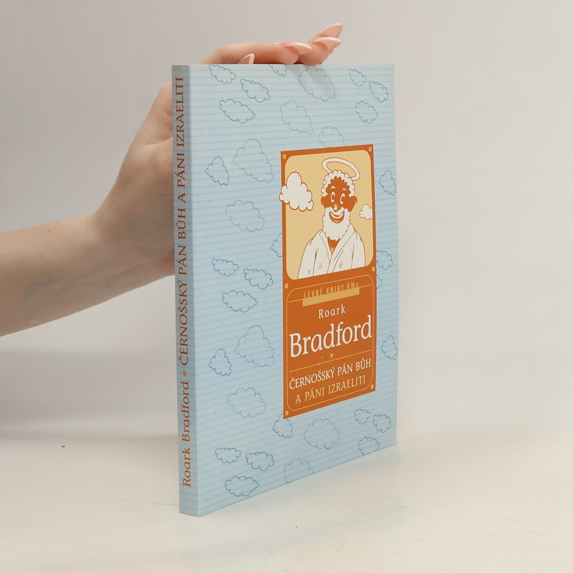 Roark Bradford Černošský Pán Bůh a páni Izraeliti