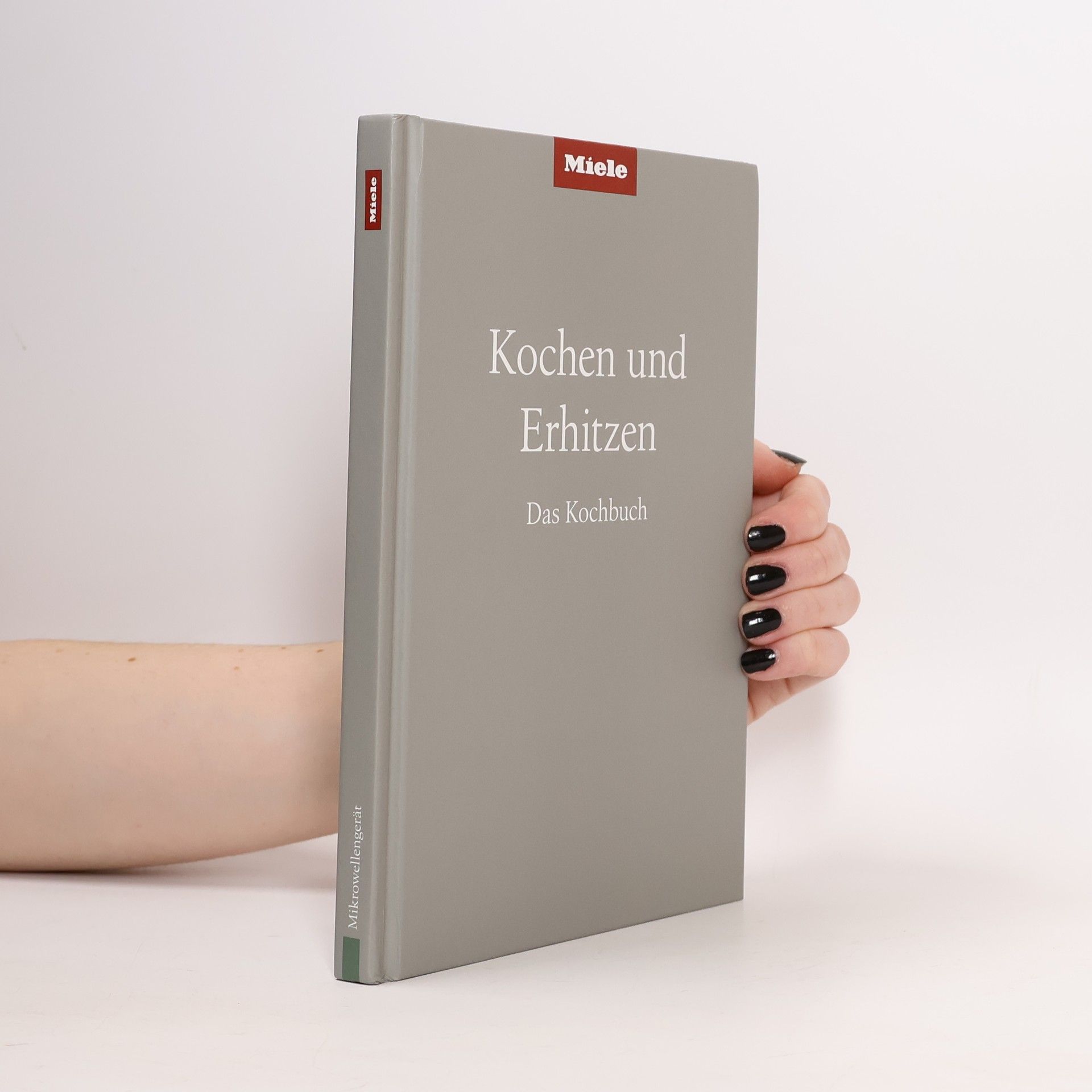 Auteurscollectief Kochen und Erhitzen. Das Kochbuch