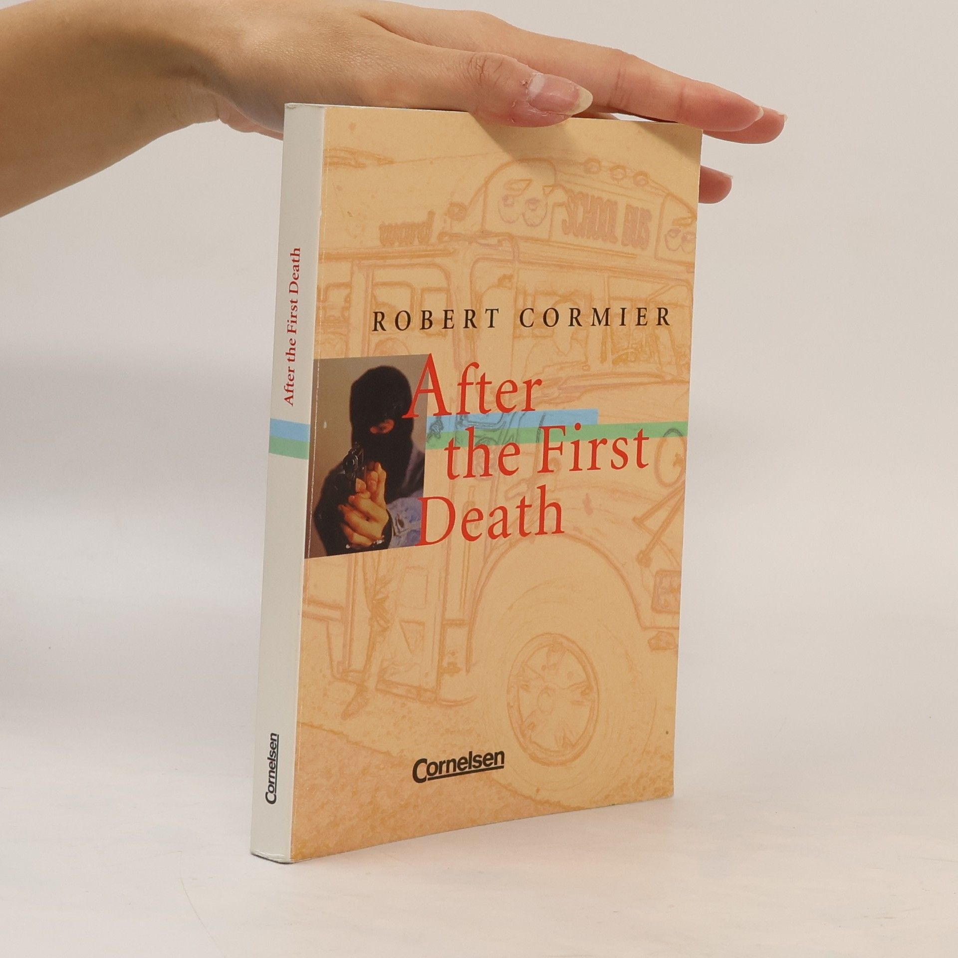 Robert Cormier After the first death