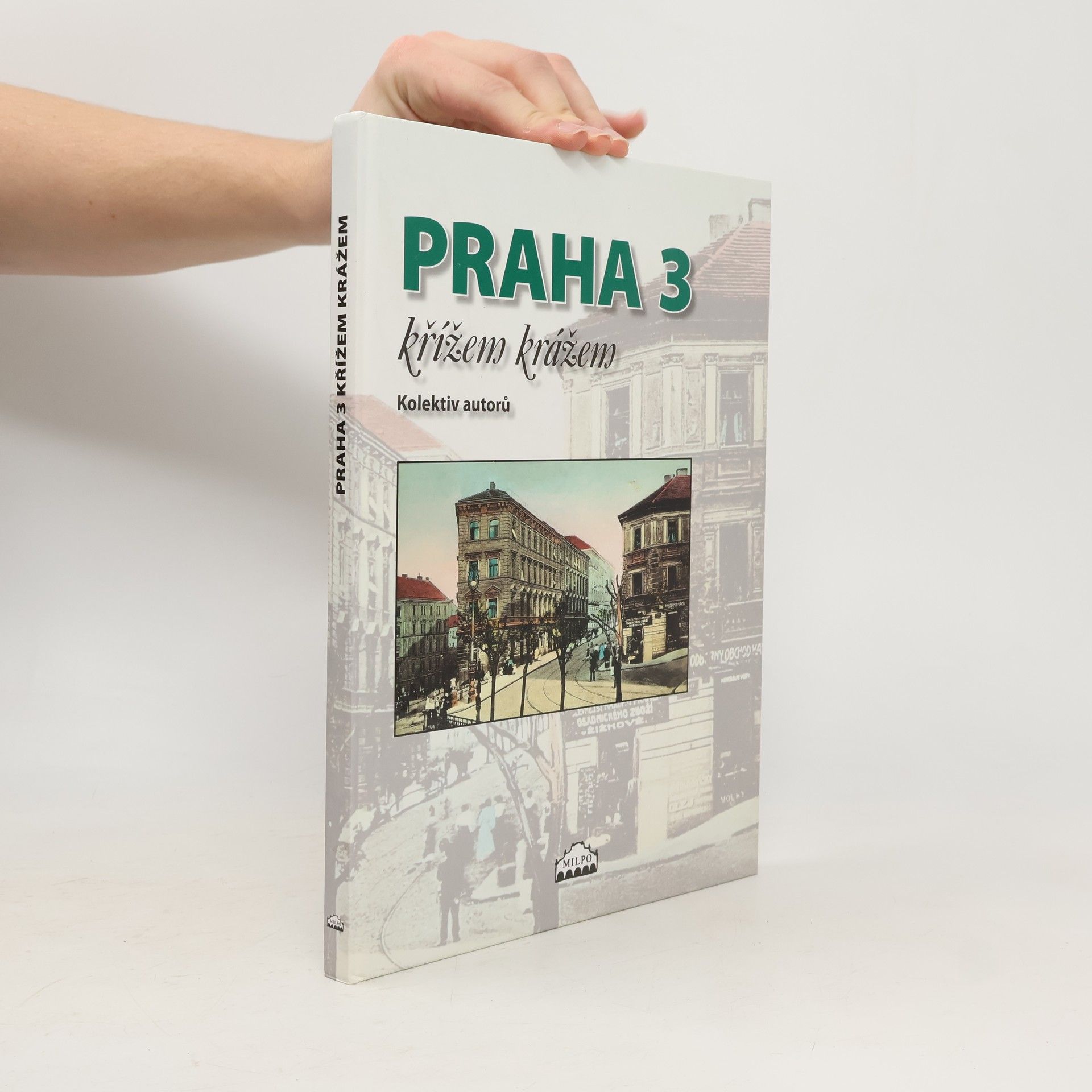 Kolektív autorov Praha 3 křížem krážem