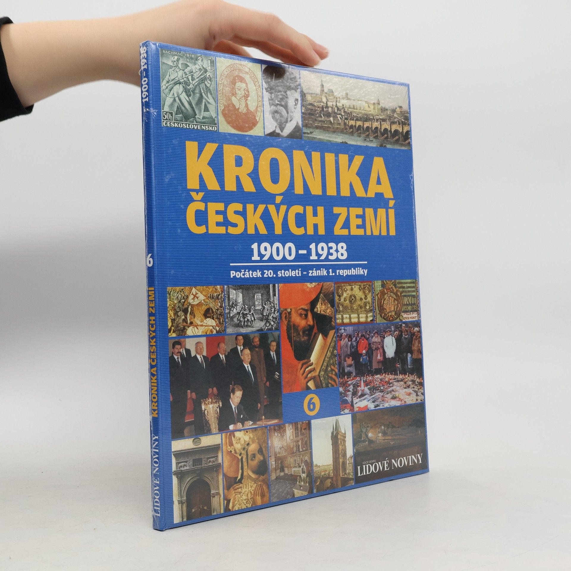 Various authors Kronika Českých zemí 6: 1900 - 1938