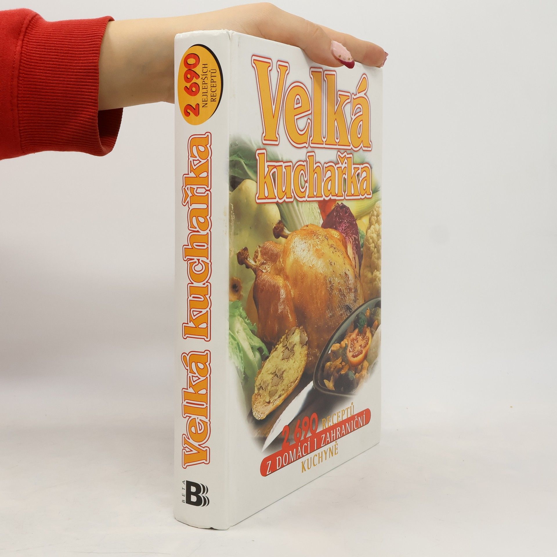 Květa Macáková Velká kuchařka : 2690 receptů z domácí i zahraniční kuchyně