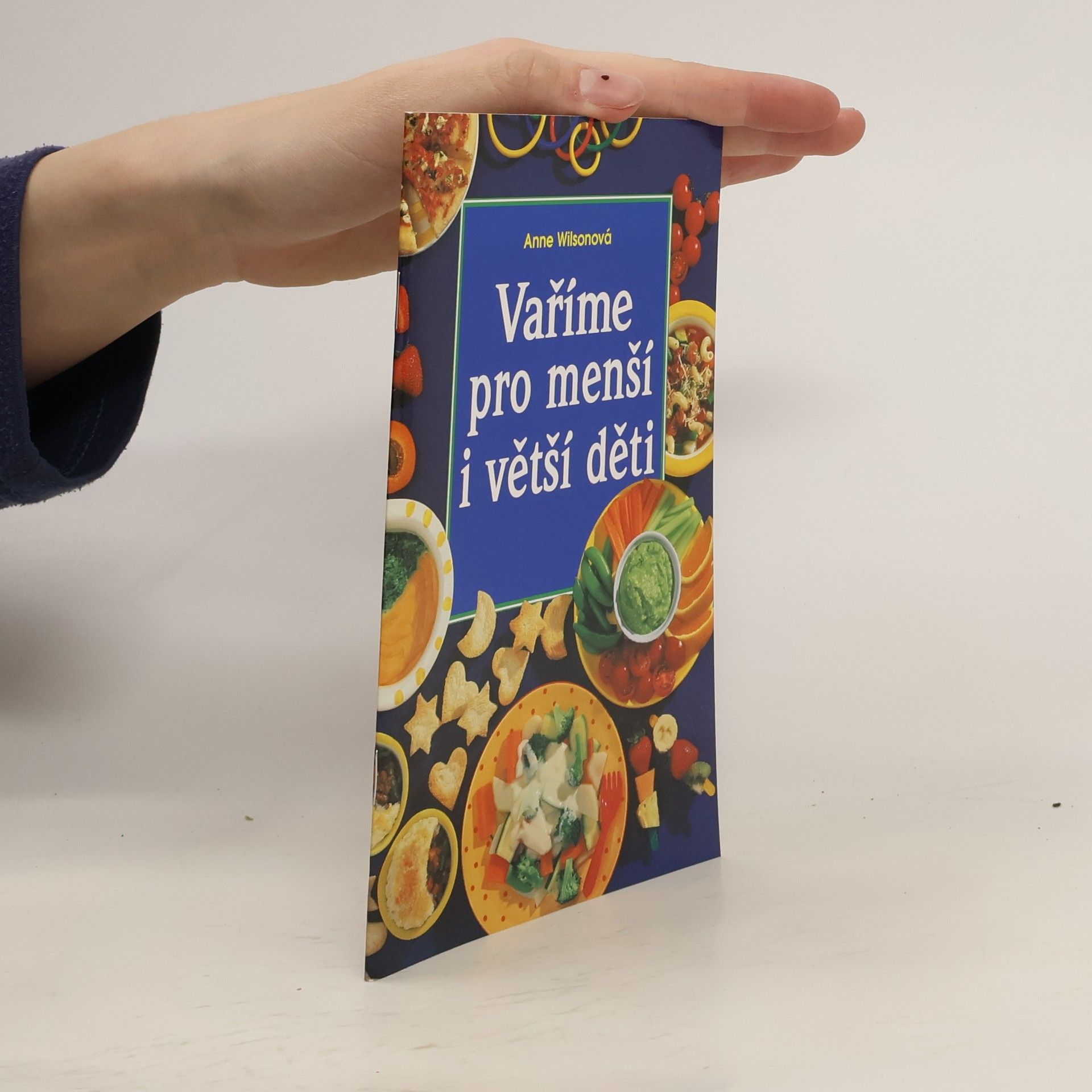 Anne Wilson Vaříme pro menší i větší děti