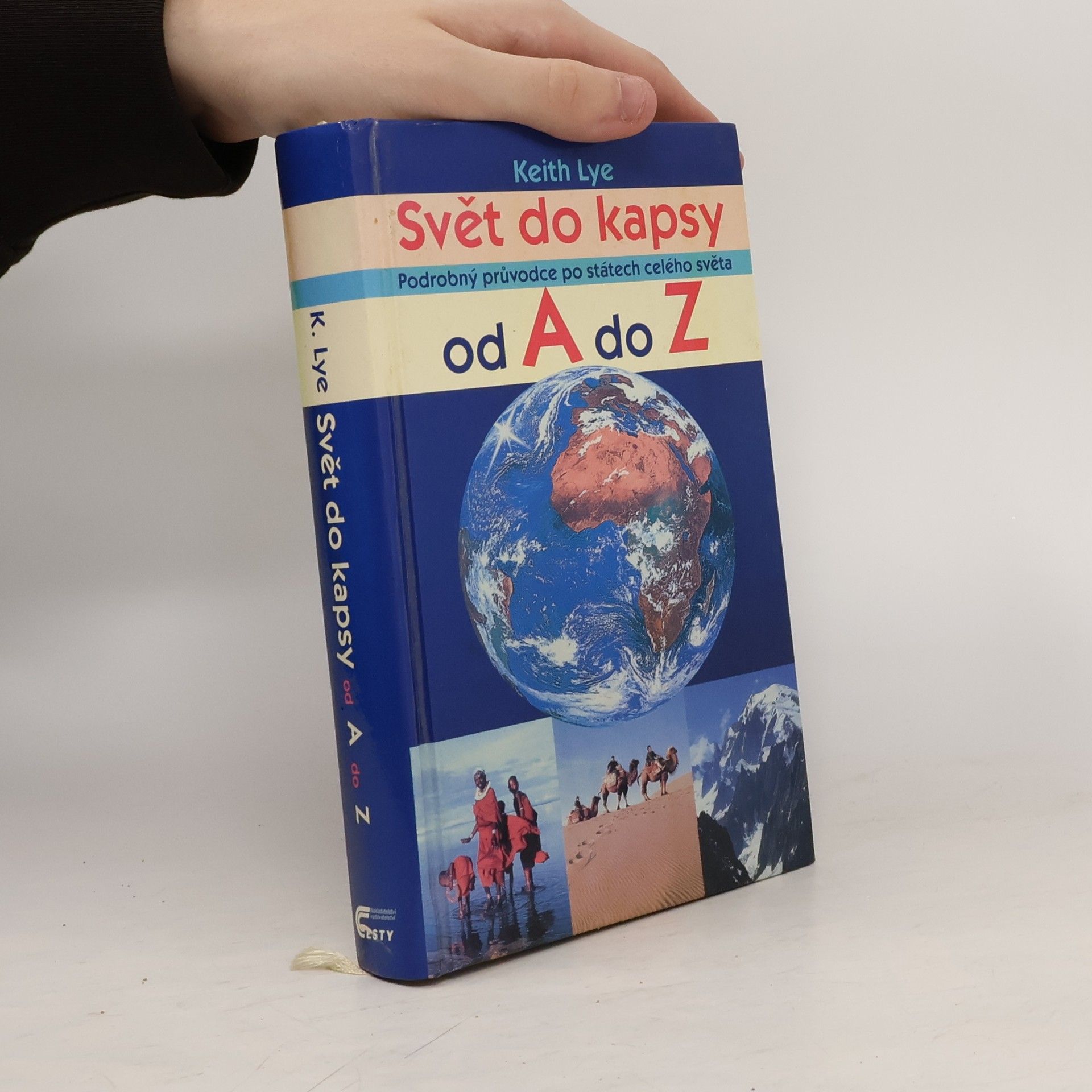 Keith Lye Svět do kapsy: Podrobný průvodce po státech celého světa od A do Z