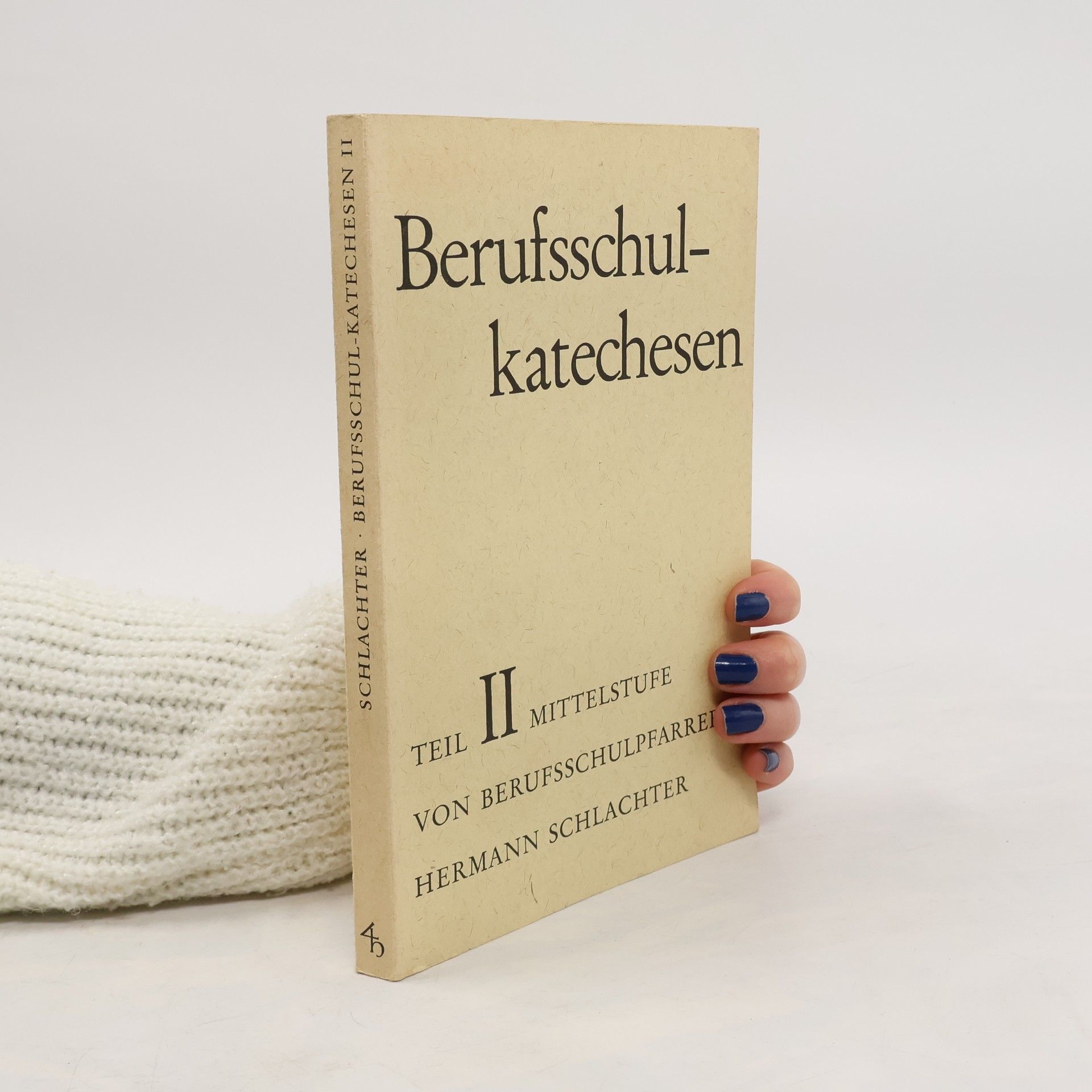 Hermann Schlachter Berufsschul-katechesen Teil II