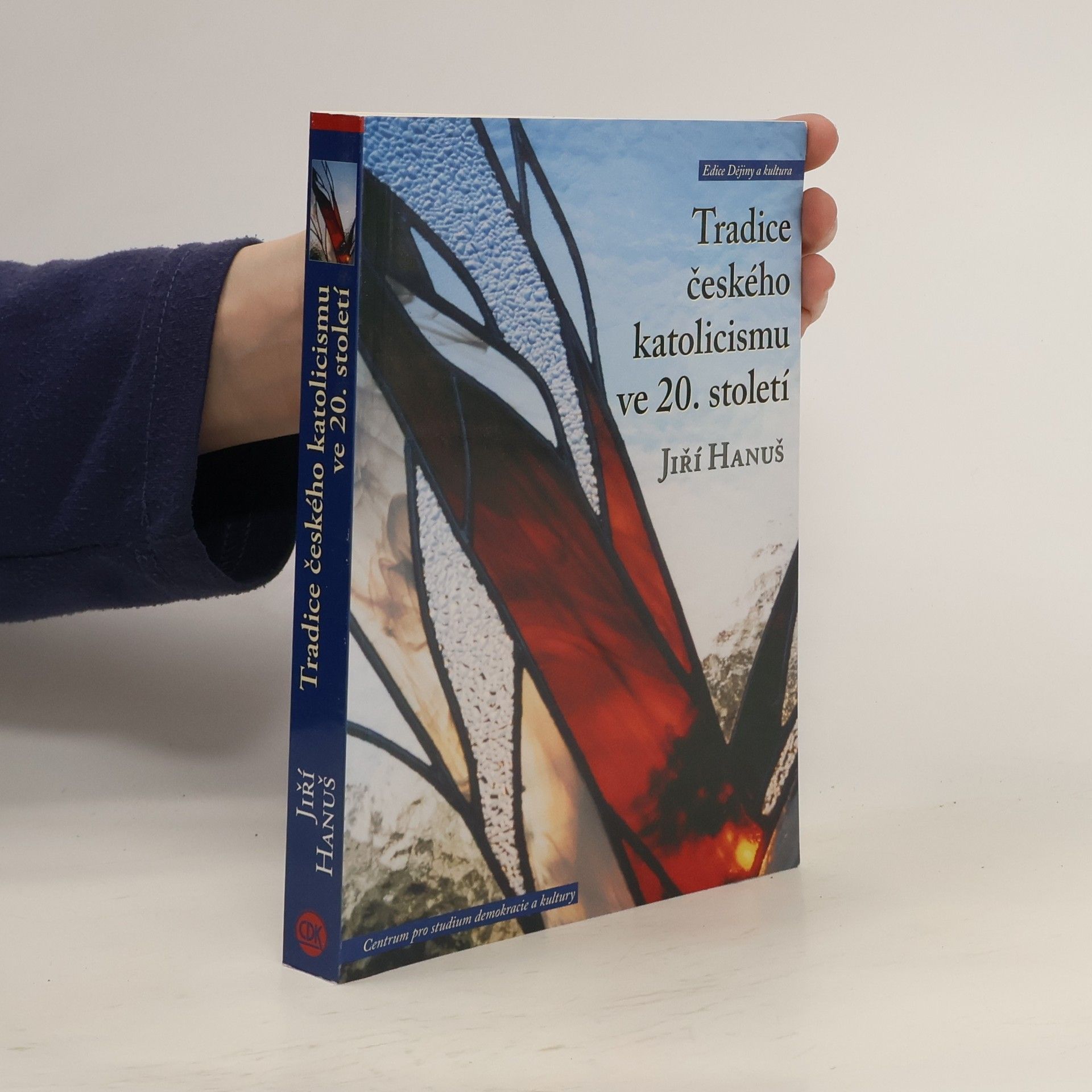 Jiří Hanuš Tradice českého katolicismu ve 20. století