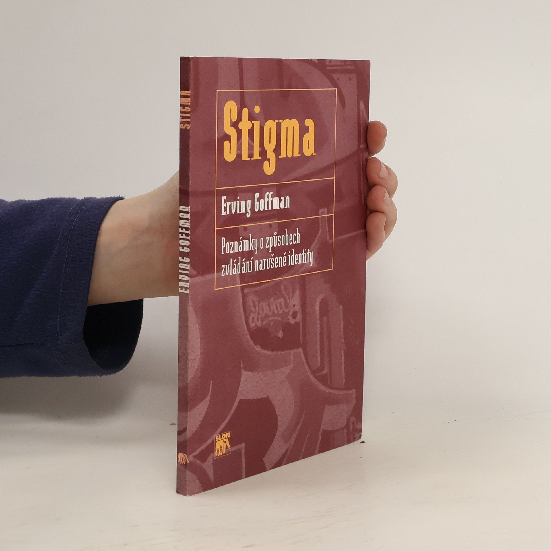 Erving Goffman Stigma: Poznámky o způsobech zvládání narušené identity