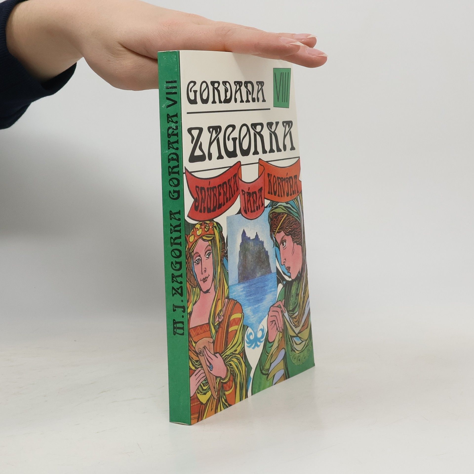 Marija Jurić Zagorka Gordana VIII - Snúbenka Jána Korvína