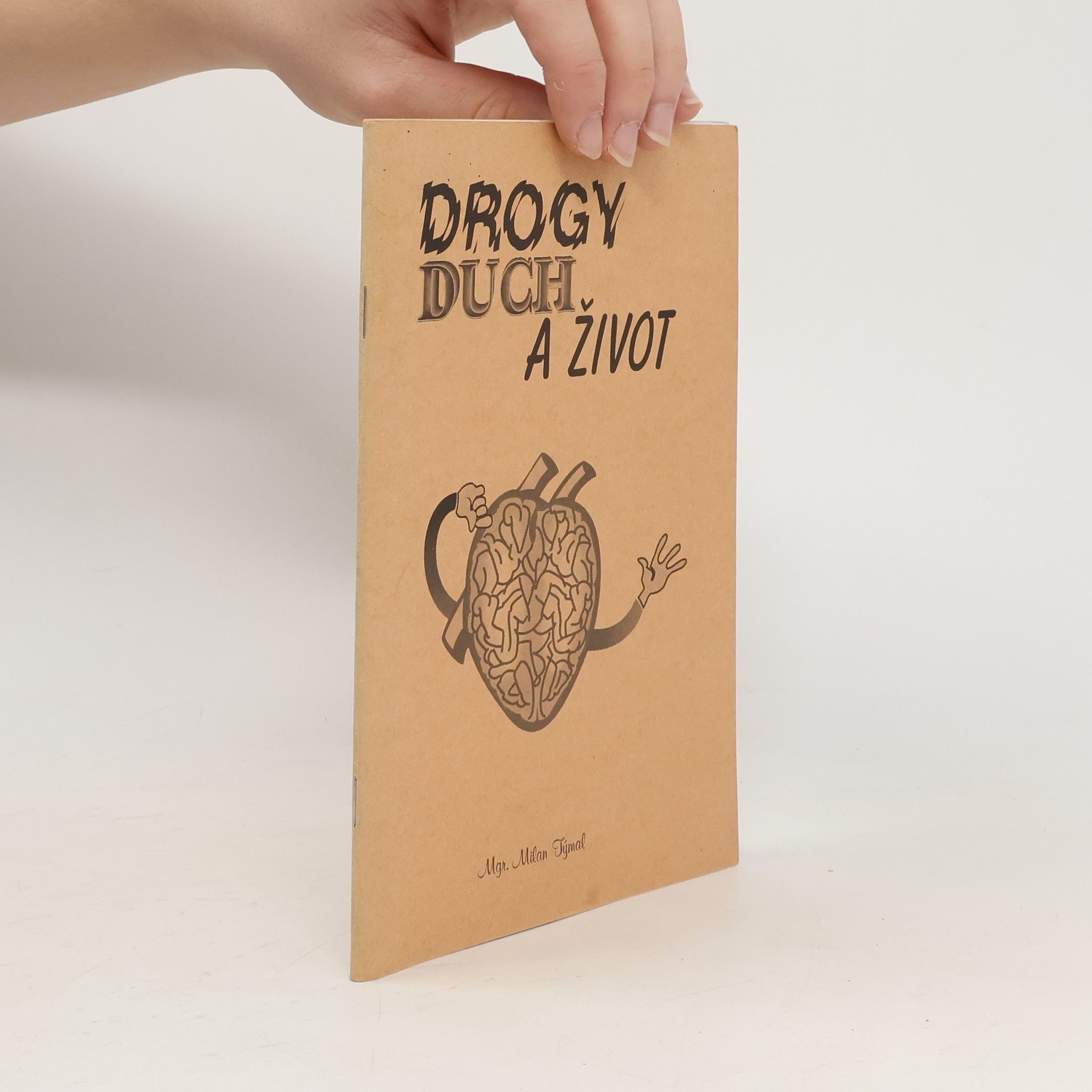 Milan Týmal Drogy, duch a život