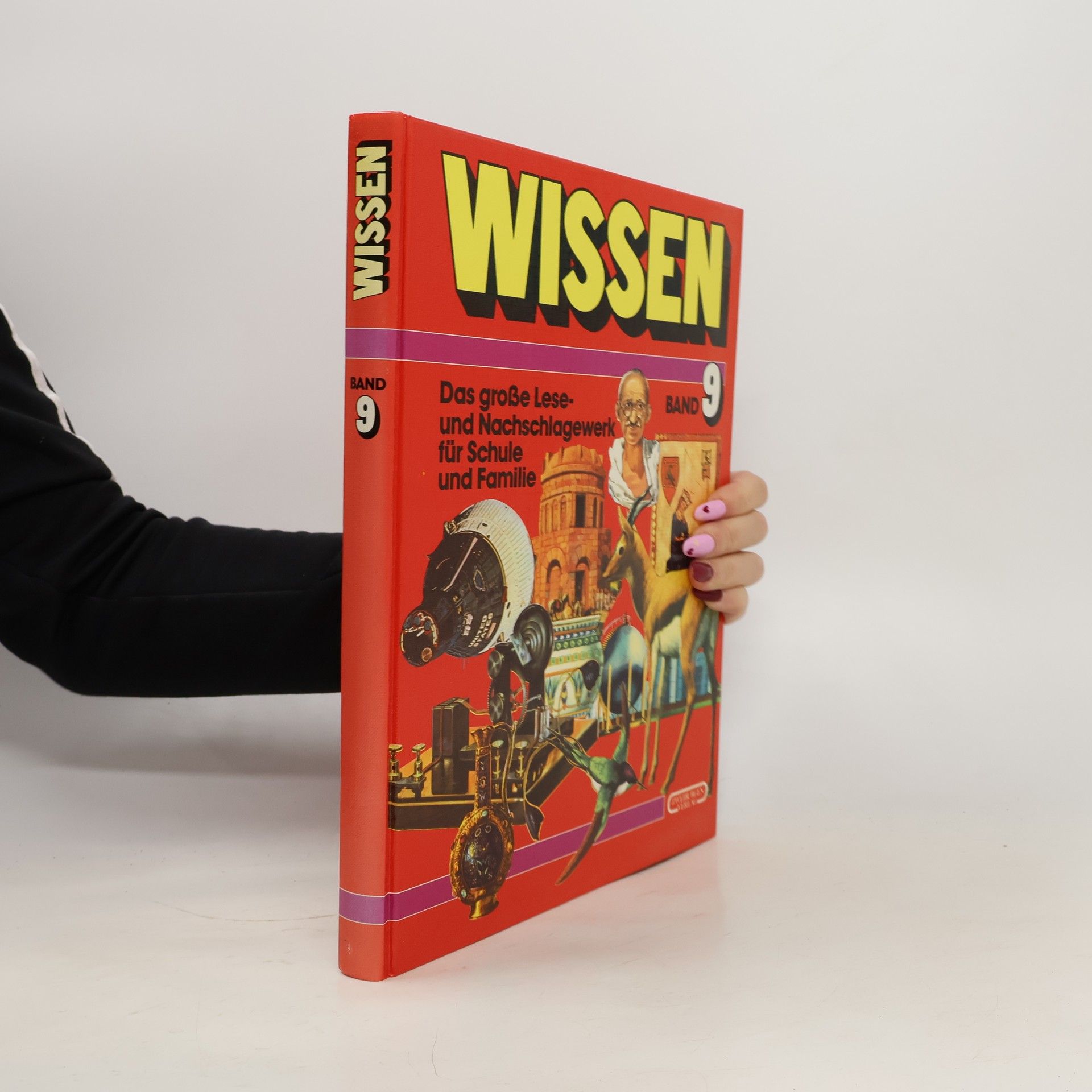 Autorenkollektiv Wissen. Band 9. Das grosse Lese und Nachschlagewerk für Schule und Familie
