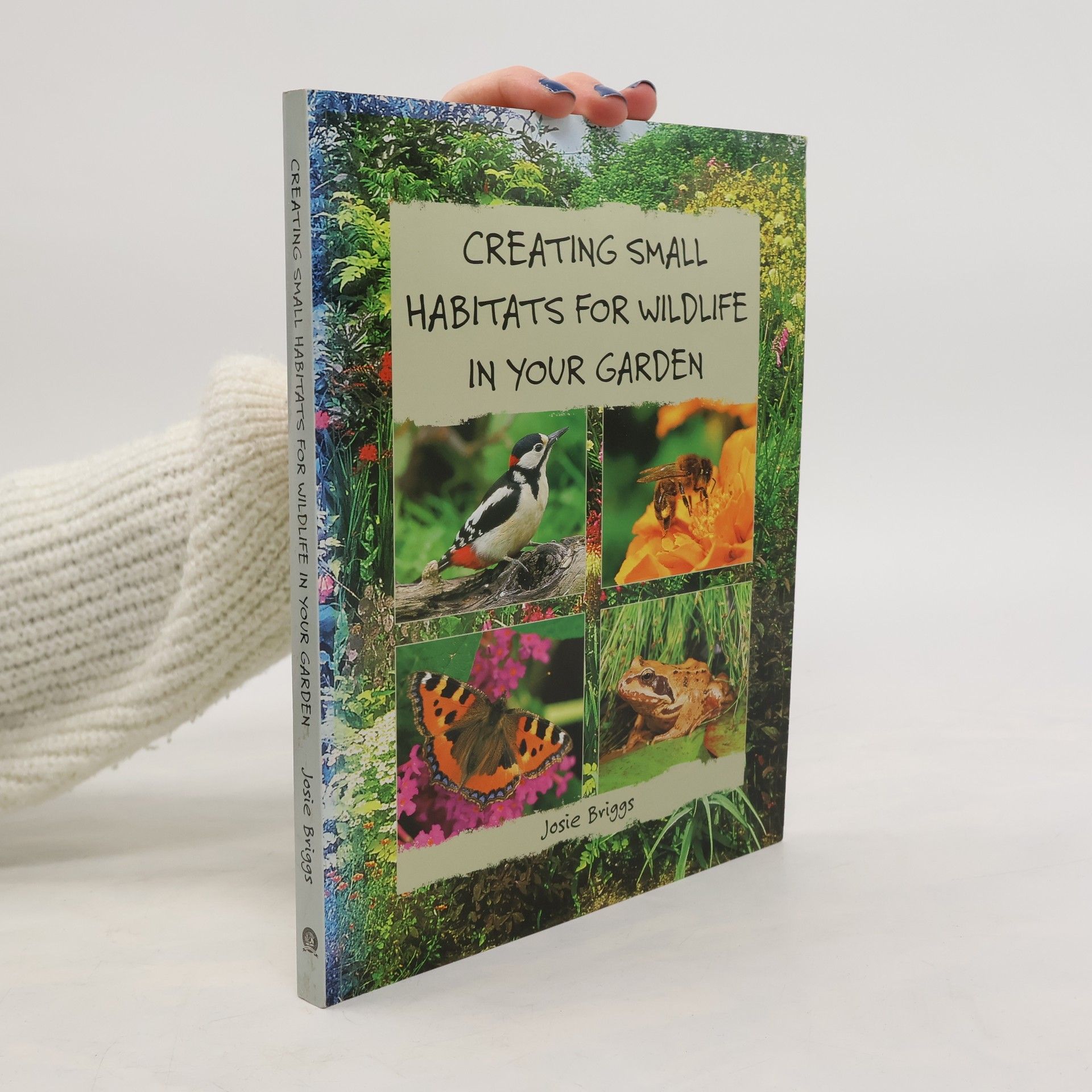 Josie Briggs Hall Creating Small Habitats for Wildlife in Your Garden