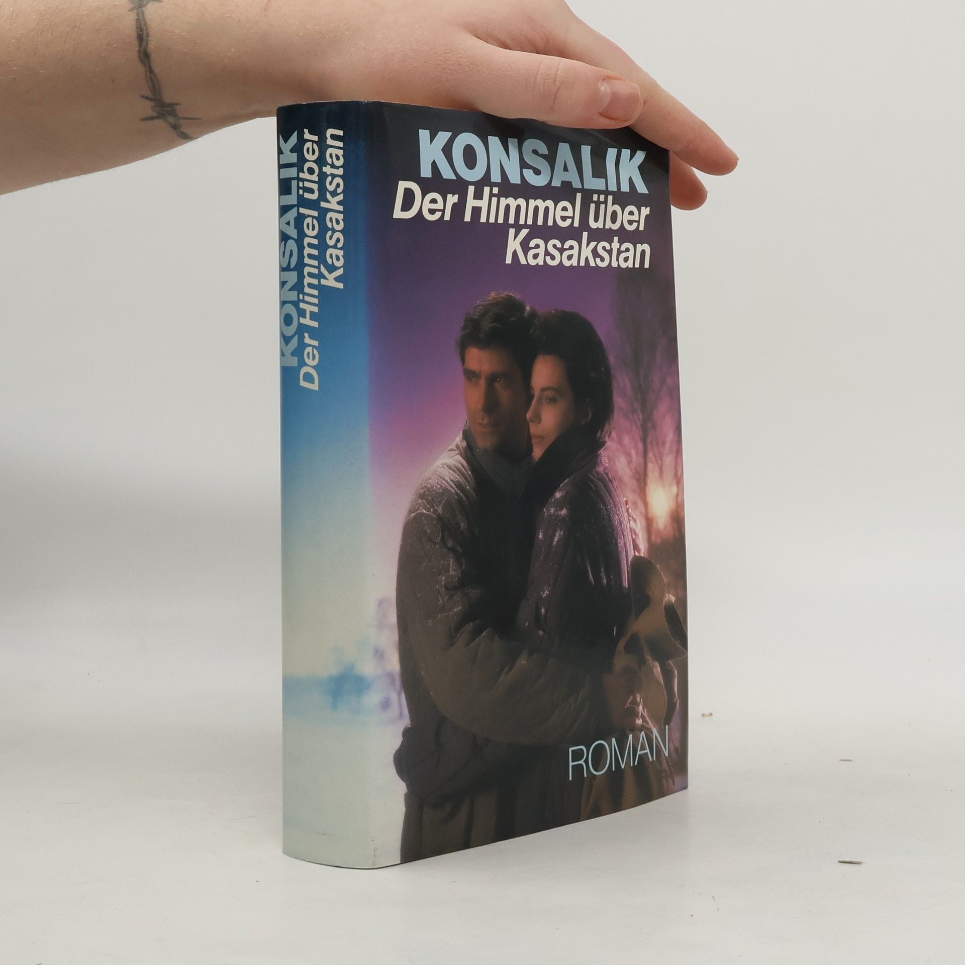 Heinz G. Konsalik Der Himmel über Kasakstan