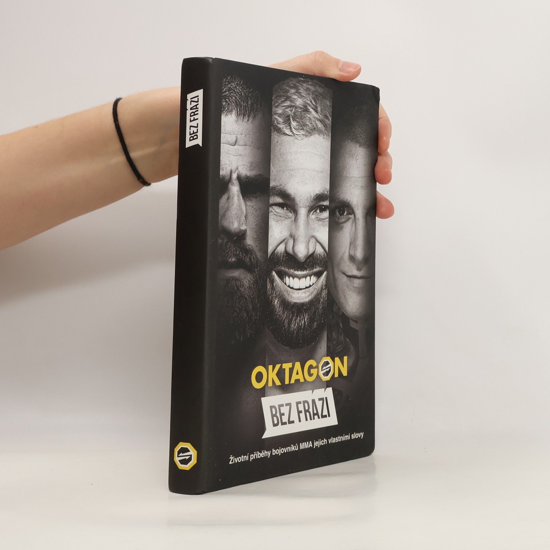 František Suchan Oktagon : bez frází : životní příběhy bojovníků MMA jejich vlastními slovy