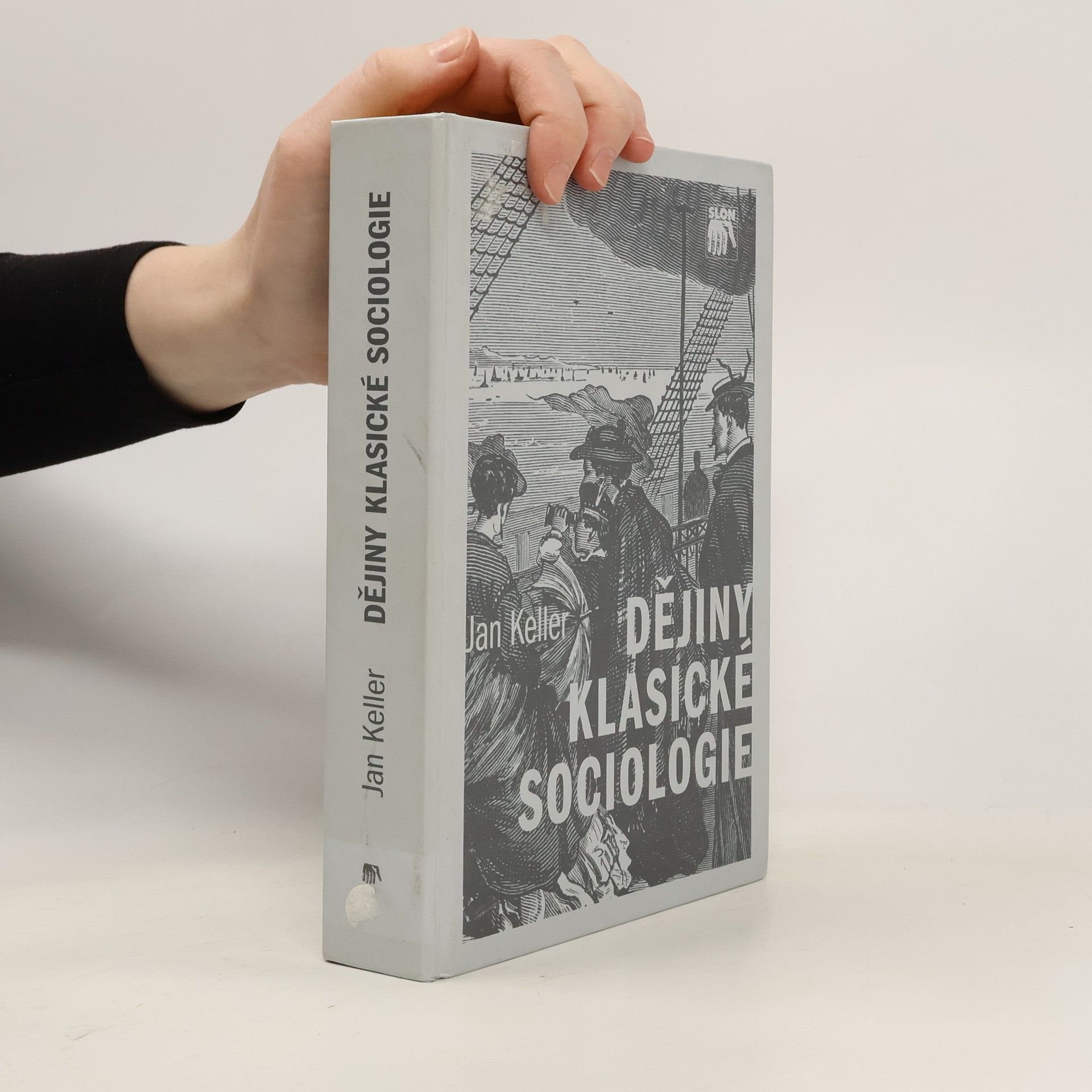 Jan Keller Dějiny klasické sociologie