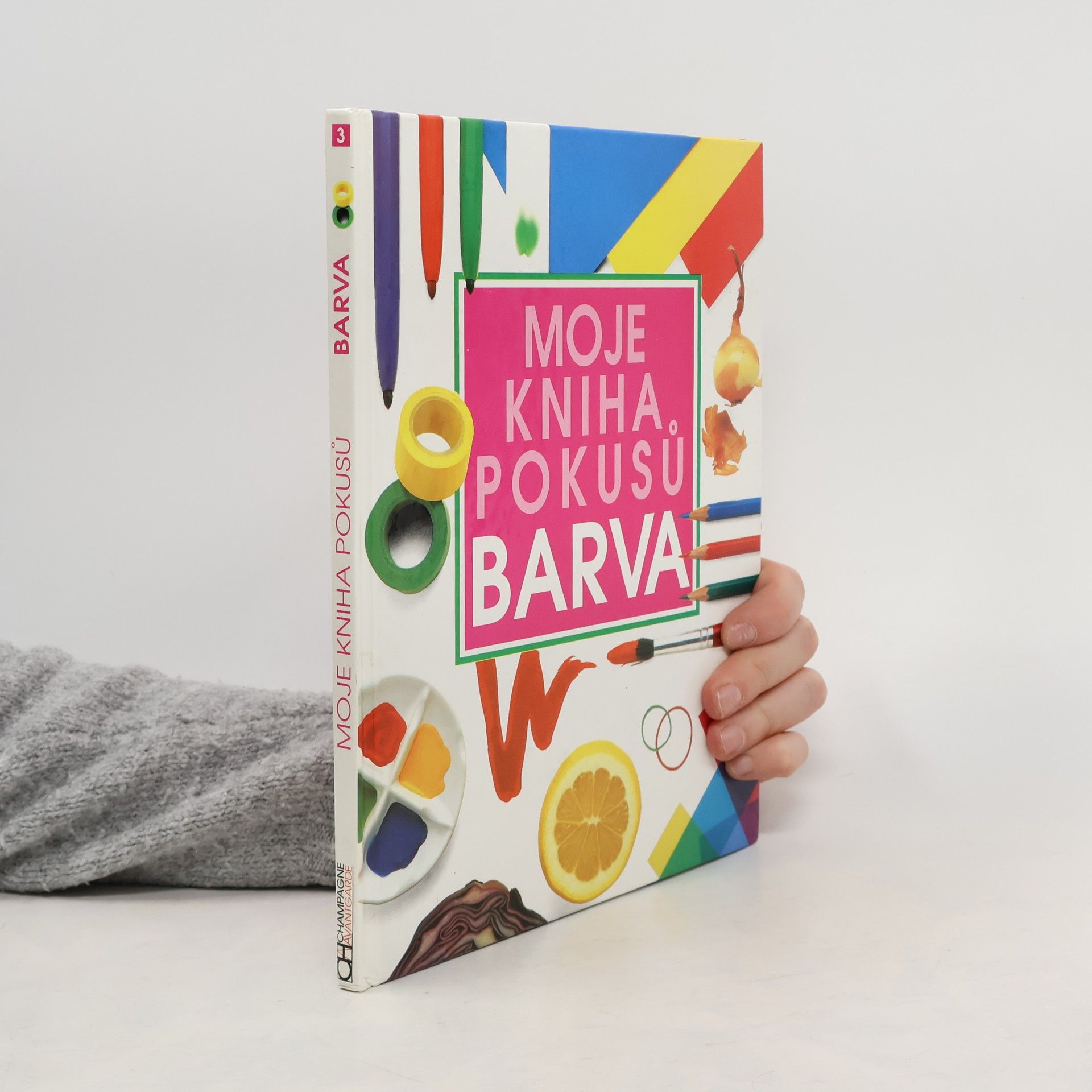 Neil Ardley Moje kniha pokusů. Barva