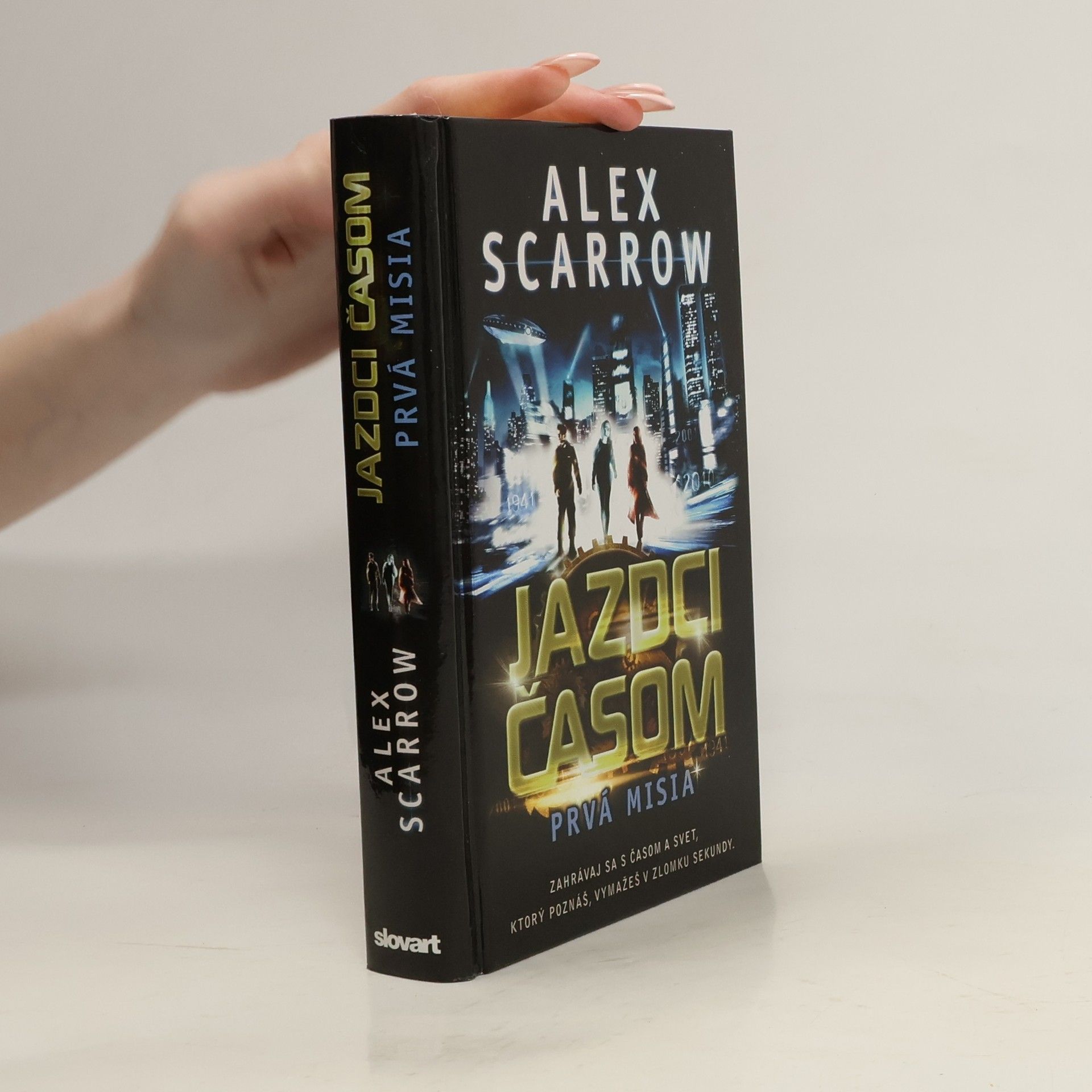 Alex Scarrow Jazdci časom: Prvá misia