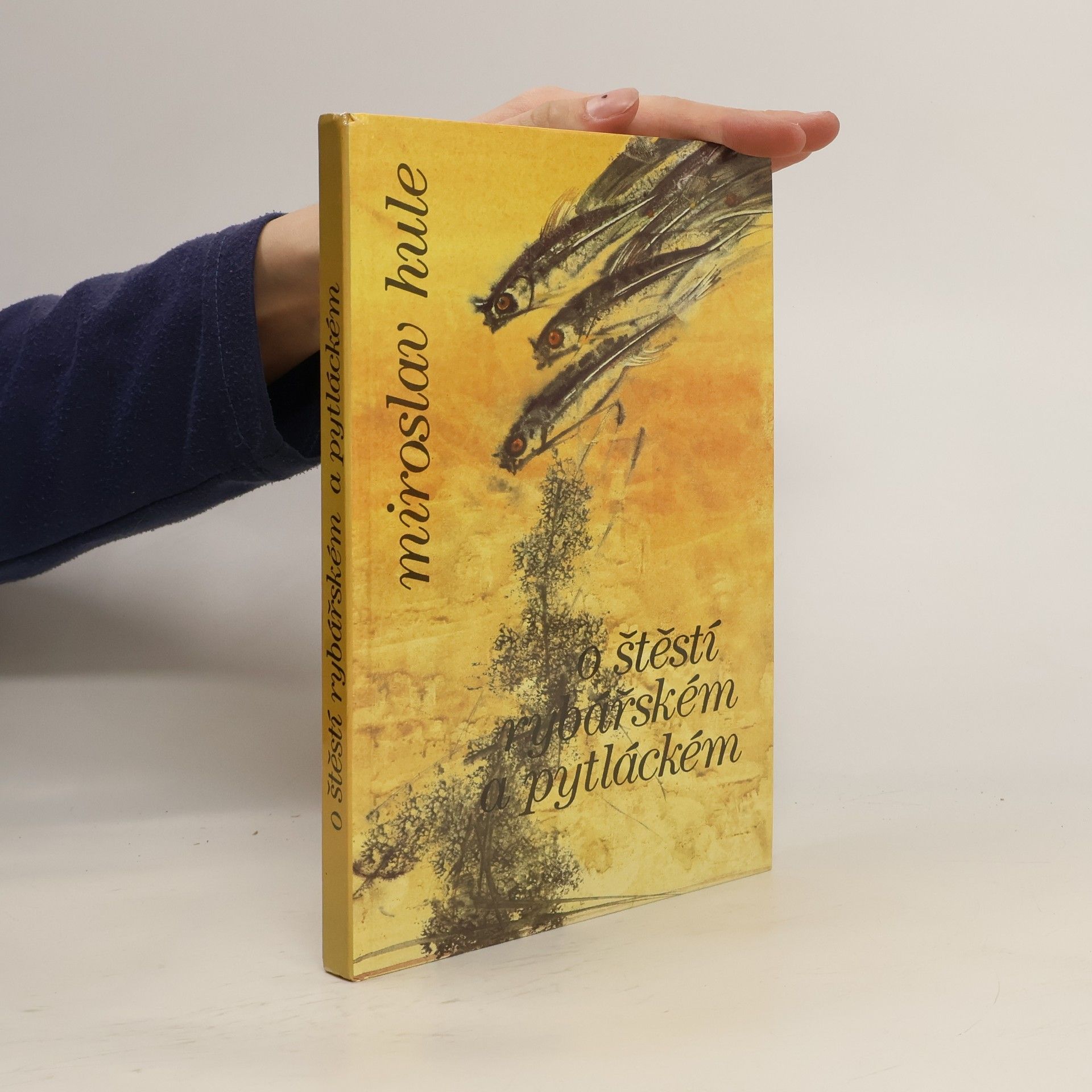 Miroslav Hule O štěstí rybářském a pytláckém