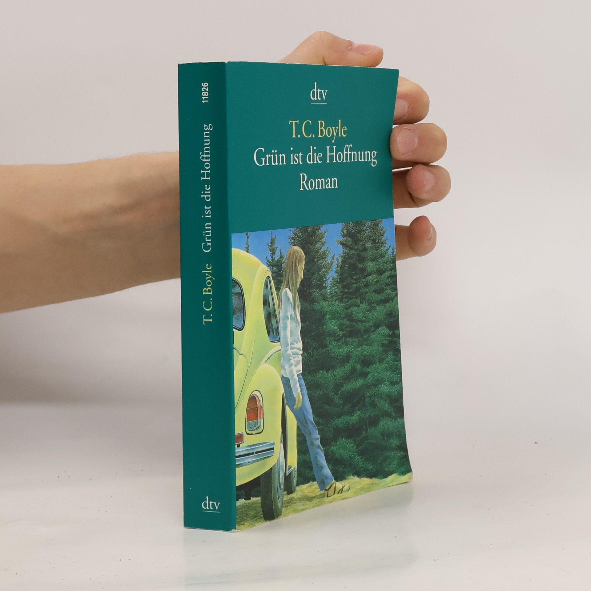 T. Coraghessan Boyle Grün ist die Hoffnung