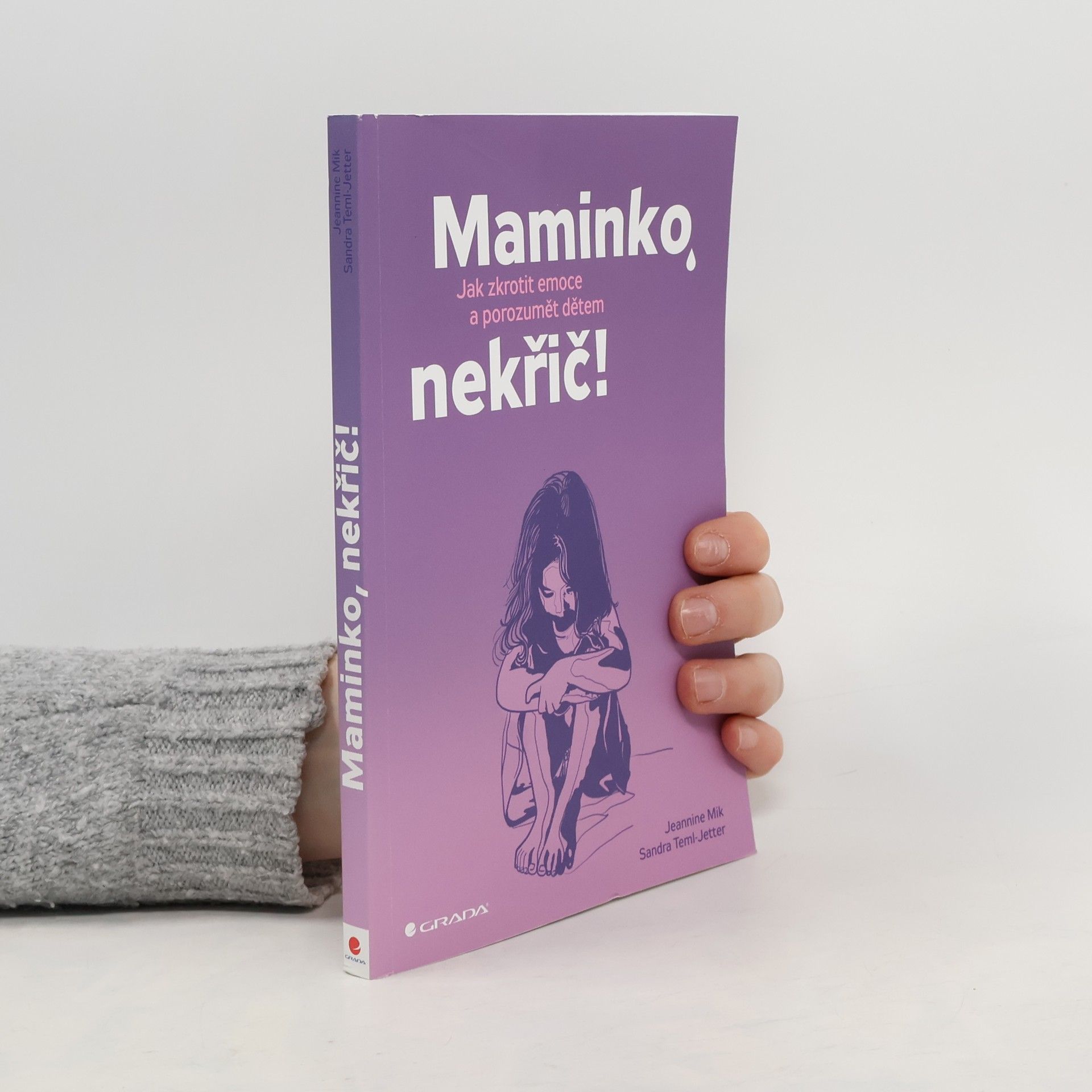 Jeannine Mik Maminko, nekřič! : jak zkrotit emoce a porozumět dětem