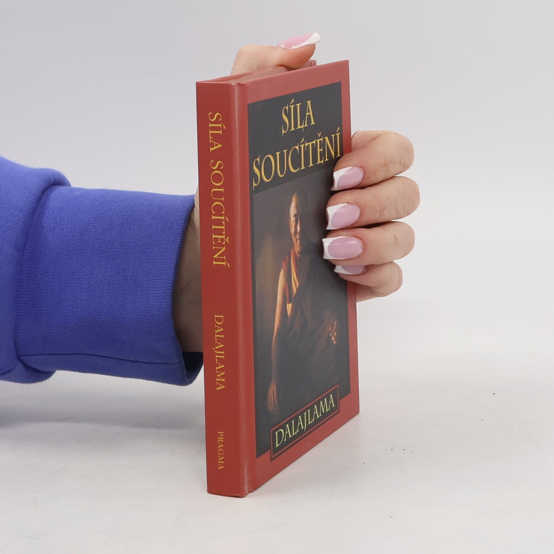 Dalajlama Síla soucítění : sbírka přednášek Jeho Svatosti XIV. dalajlamy