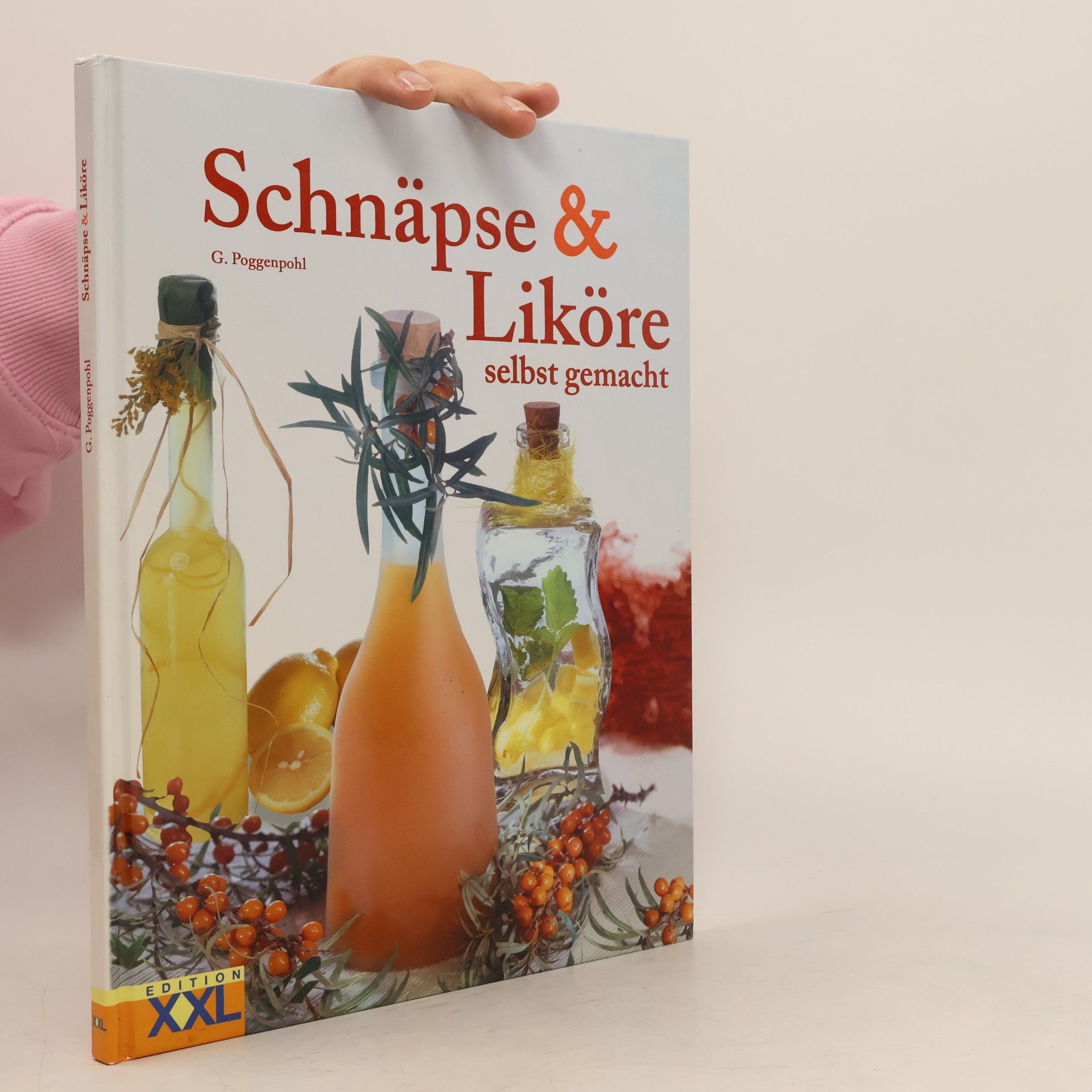 Schnäpse & Liköre selbst gemacht