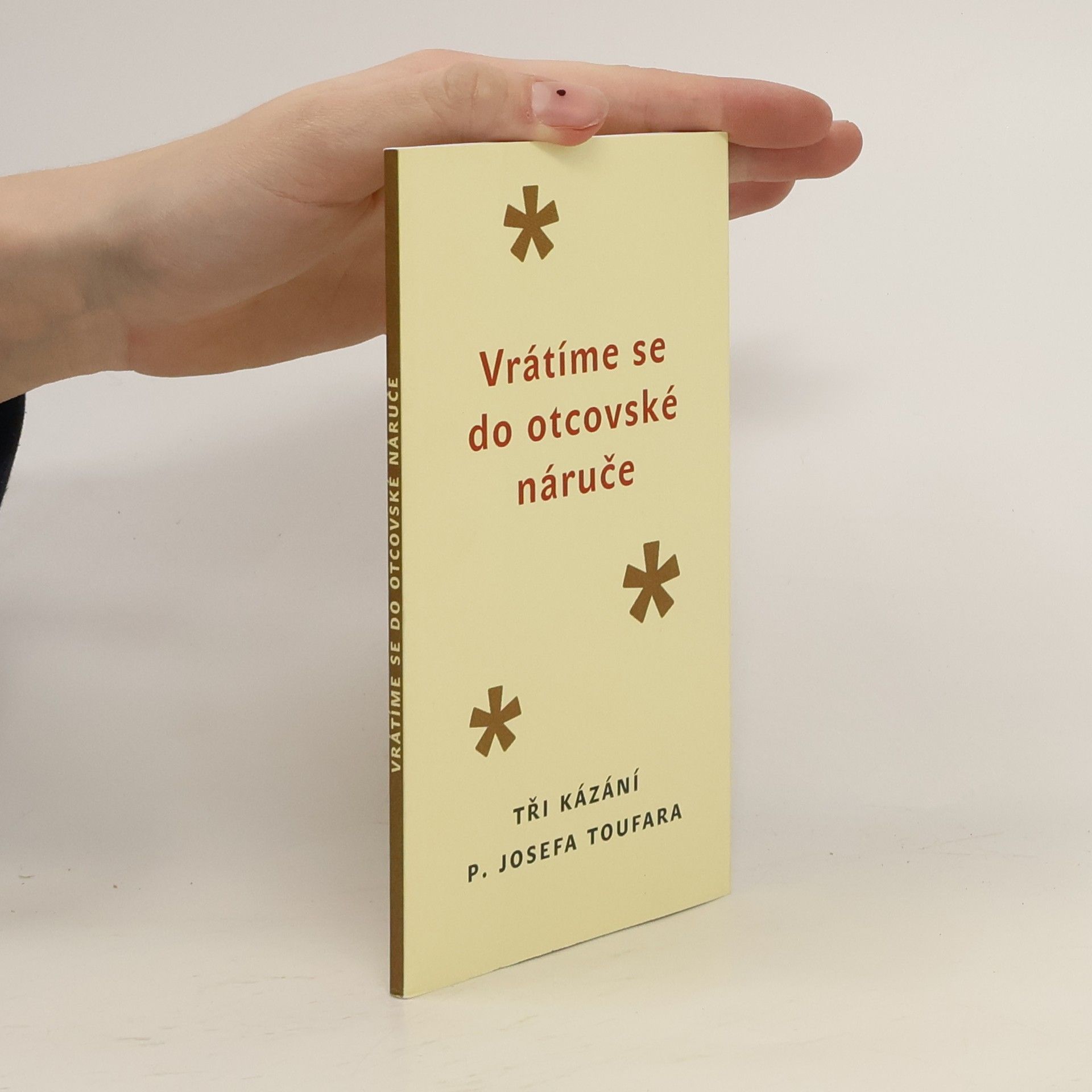 Josef Toufar Vrátíme se do otcovské náruče